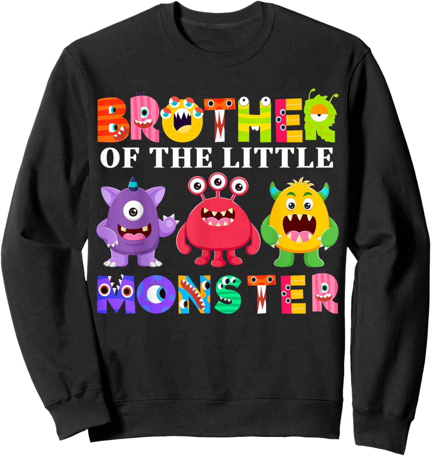 Brother Of The Little Monster Birthday Party Family Monster Sweatshirt - Sweatshirt | Black
