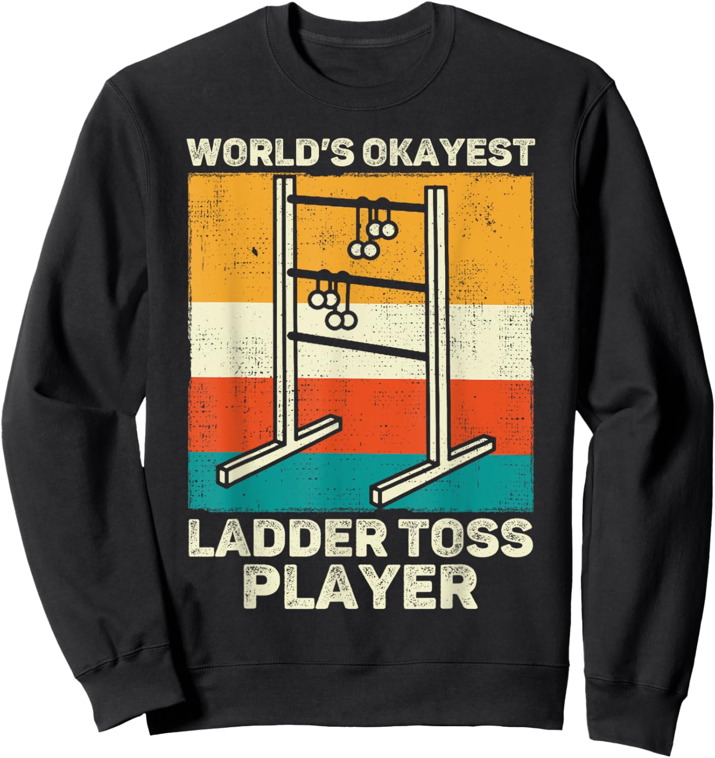 Funny Ladder Toss - Ladder Golf Game Players Sweatshirt - Sweatshirt | Black
