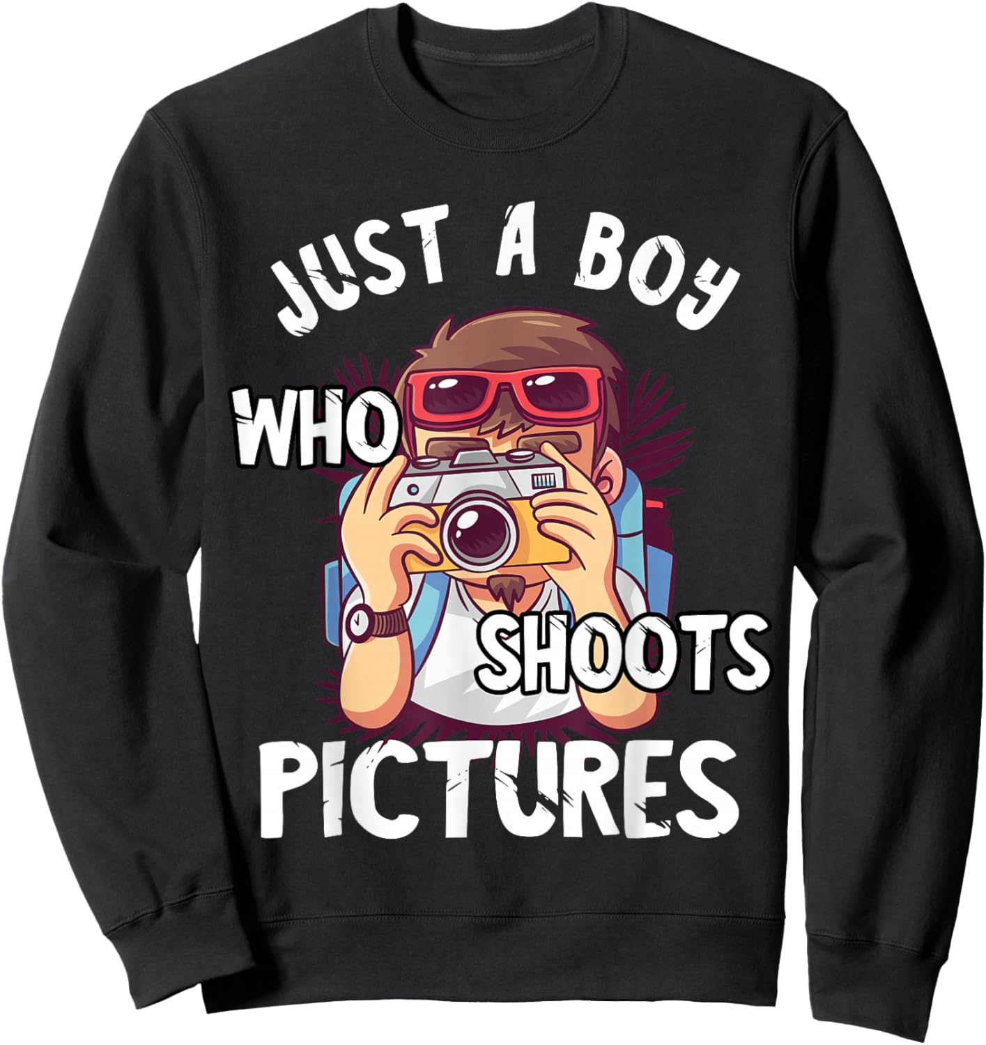 Just A Boy Who Shoots Pictures Photograph Camera Photography Sweatshirt - Sweatshirt | Black
