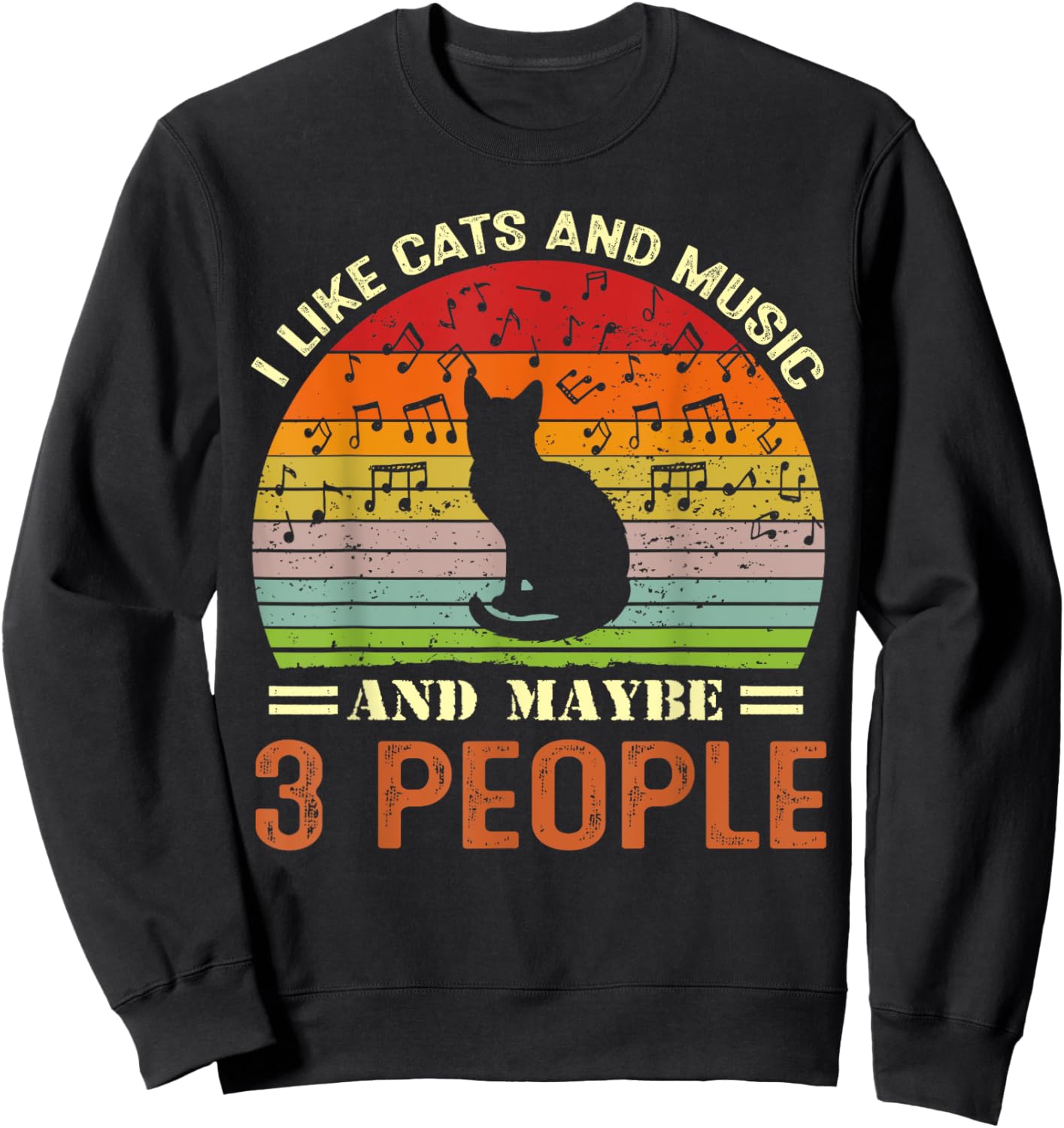 I Like Cats And Music And Maybe 3 People Sweatshirt - Sweatshirt | Black