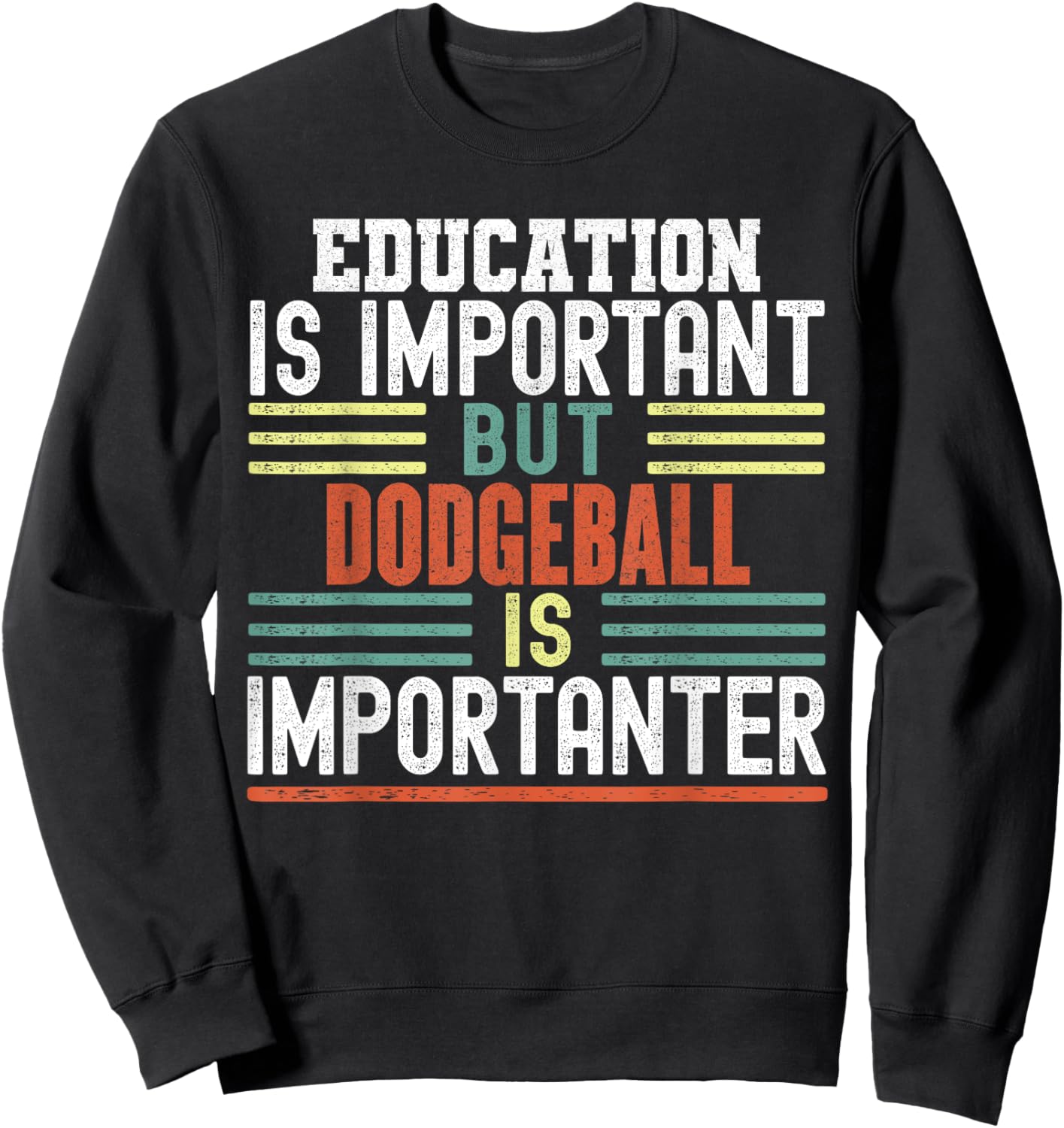 Dodgeball Funny Sayings Sarcastic Humor Gifts Kids Sports Enthusiasts -Kids Short Sleeve Black Small Education is Important but Dodgeball is Importanter Funny Sweatshirt - Sweatshirt | Black