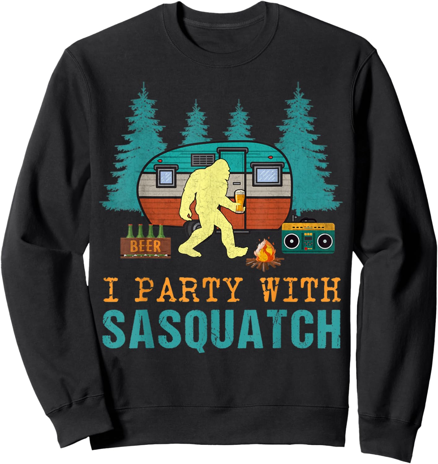 I Party With Sasquatch Bigfoot Camping Funny Gift Sweatshirt - Sweatshirt | Black