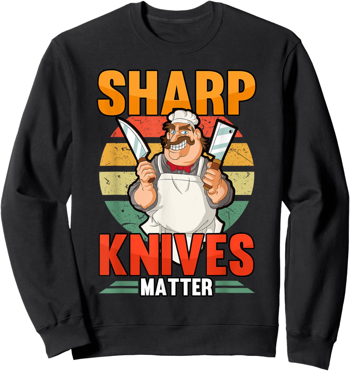 Funny Sharp Knives Matter Butcher Chef Meat Smoker Sweatshirt - Sweatshirt | Black