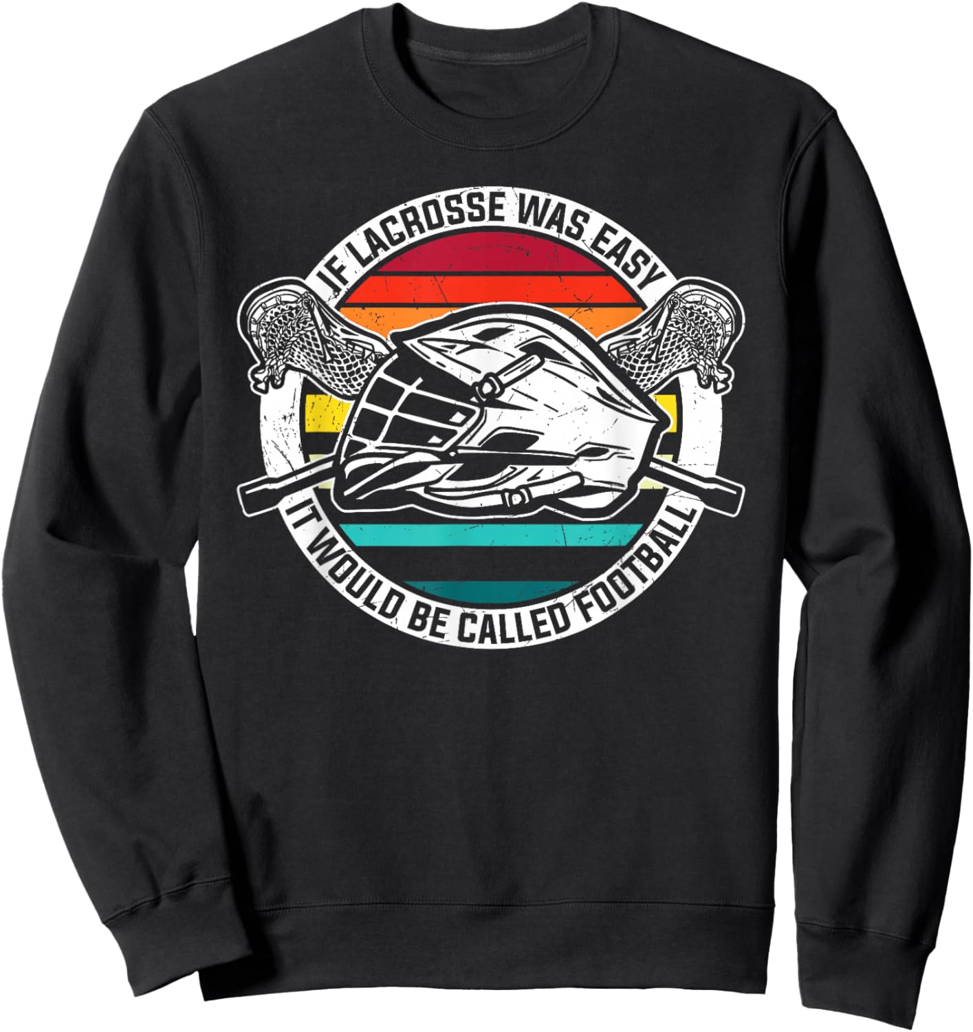 Funny Lacrosse Easy Quote Woman Boys Girls Kids Small Sweatshirt - Sweatshirt | Black