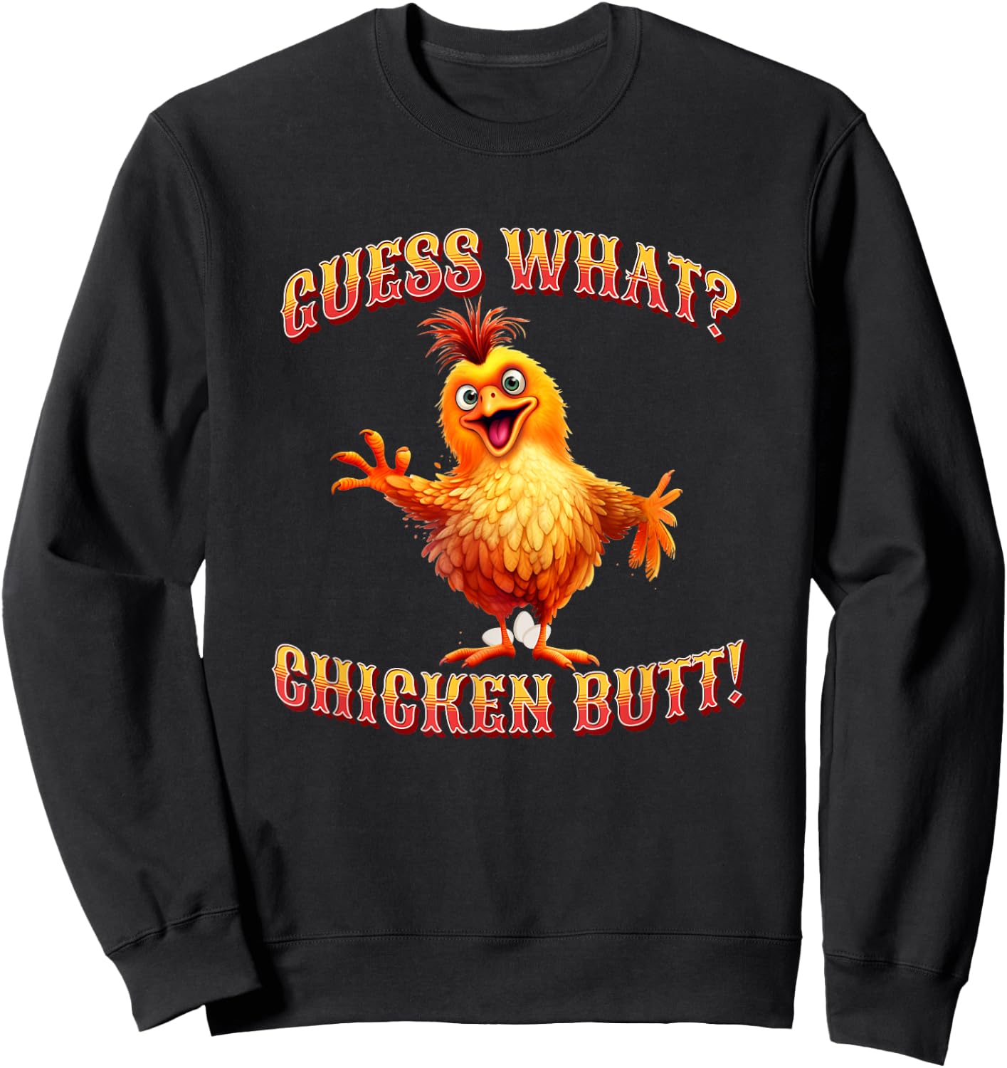 Guess What Chicken Butt Loves Peckers Yep I Talk To Chickens Sweatshirt - Sweatshirt | Black