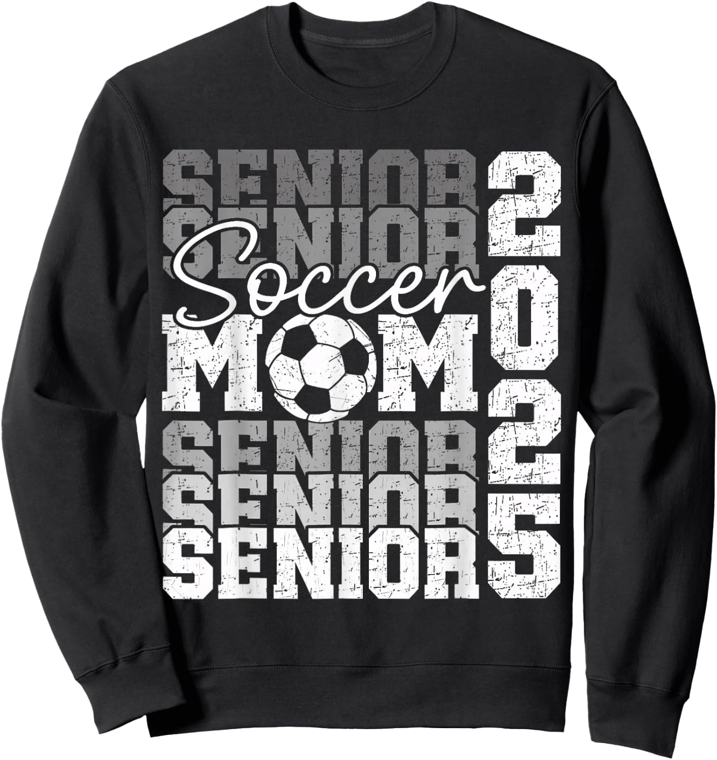 Senior Mom 2025 Soccer Class Of 2025 Funny Graduation 2025 Sweatshirt - Sweatshirt | Black