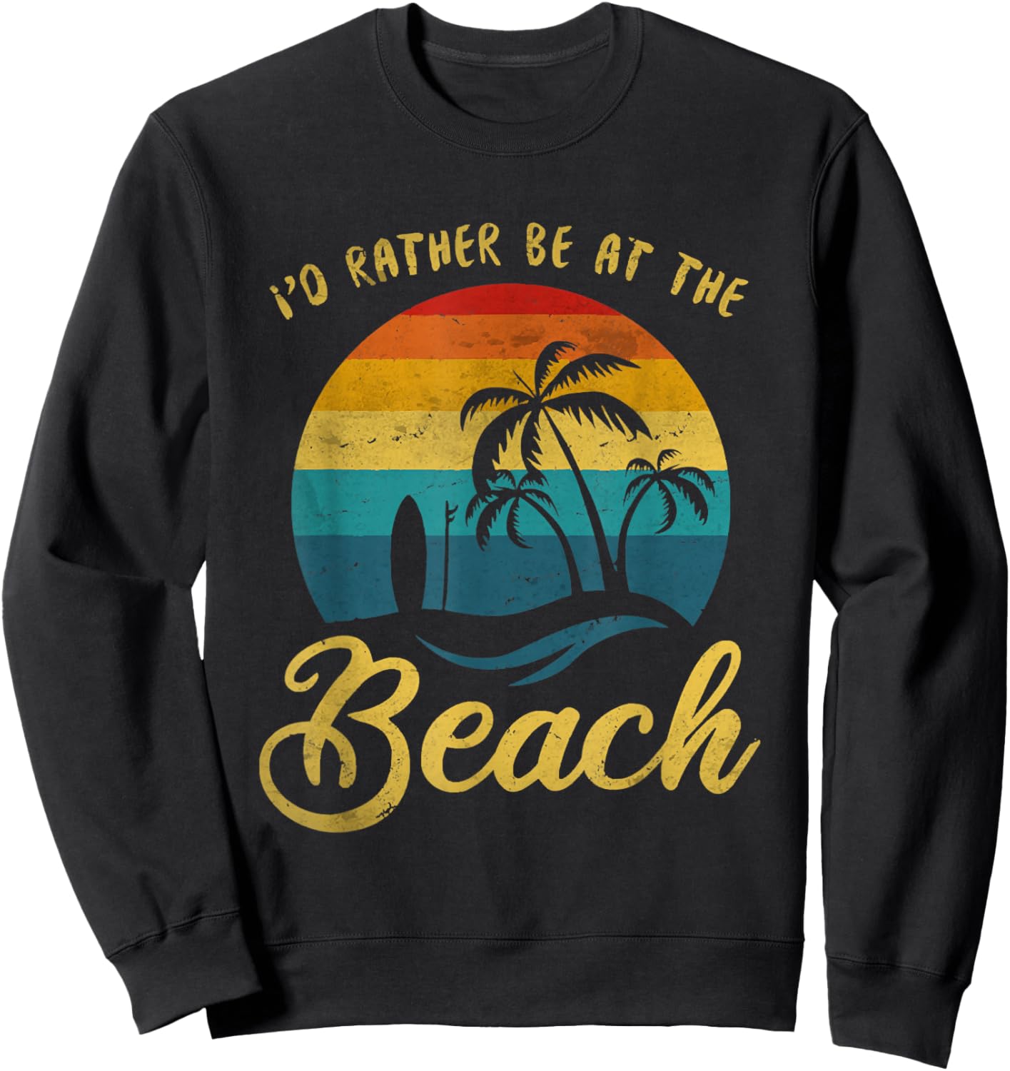 I'd Rather Be at the Beach Sweatshirt - Sweatshirt | Black