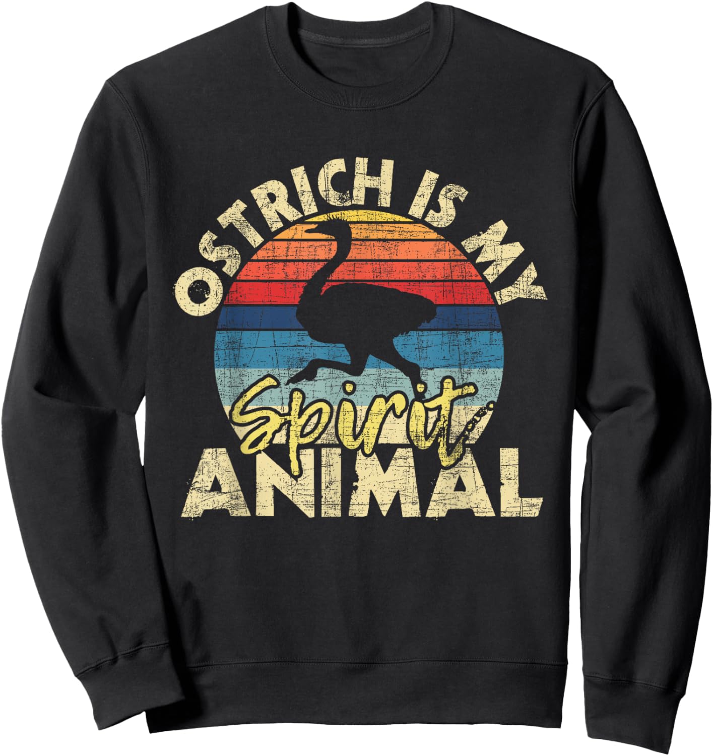 Ostrich Is My Spirit Animal - Zookeeper Animal Lover Sweatshirt - Sweatshirt | Black