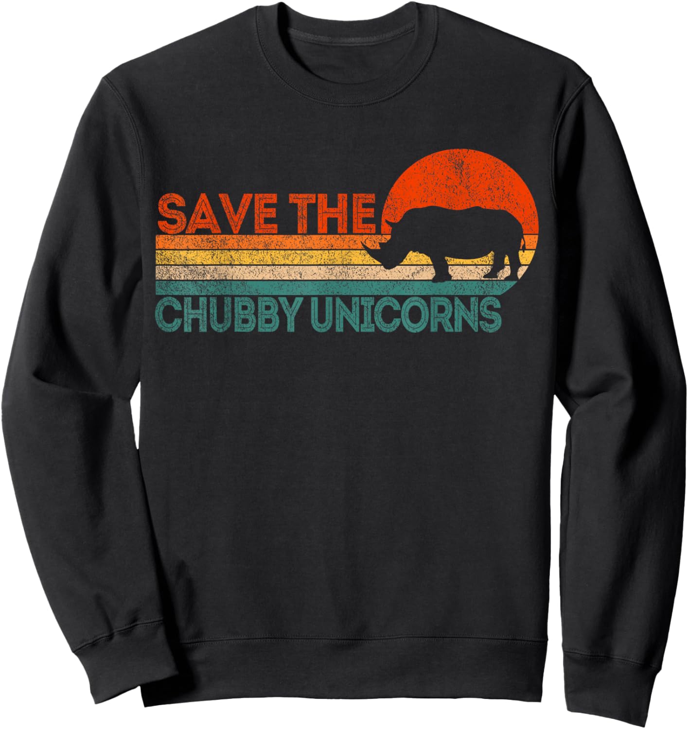 Save The Chubby Unicorns Funny Rhino Chubby Unicorn Retro Sweatshirt - Sweatshirt | Black