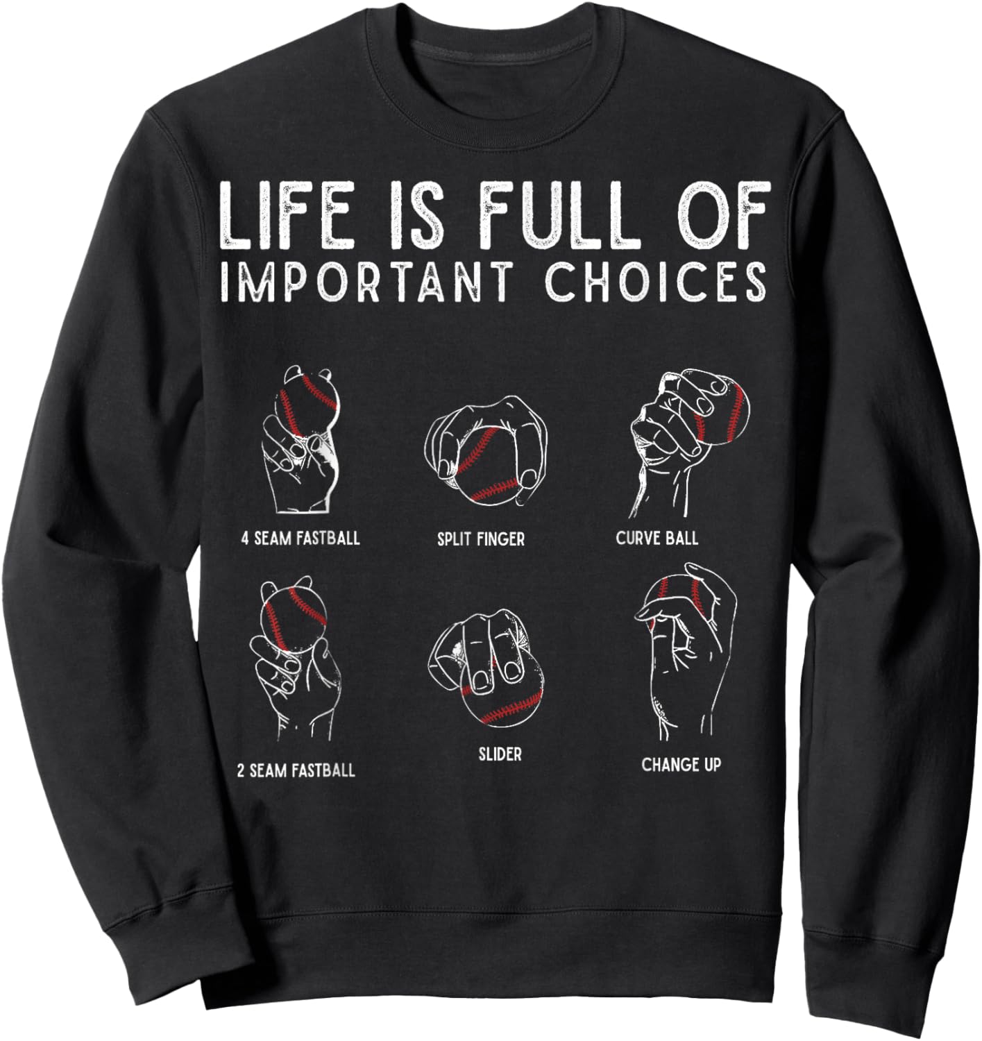 Types of Baseball Pitches Life Choices Pitcher Player Sweatshirt - Sweatshirt | Black