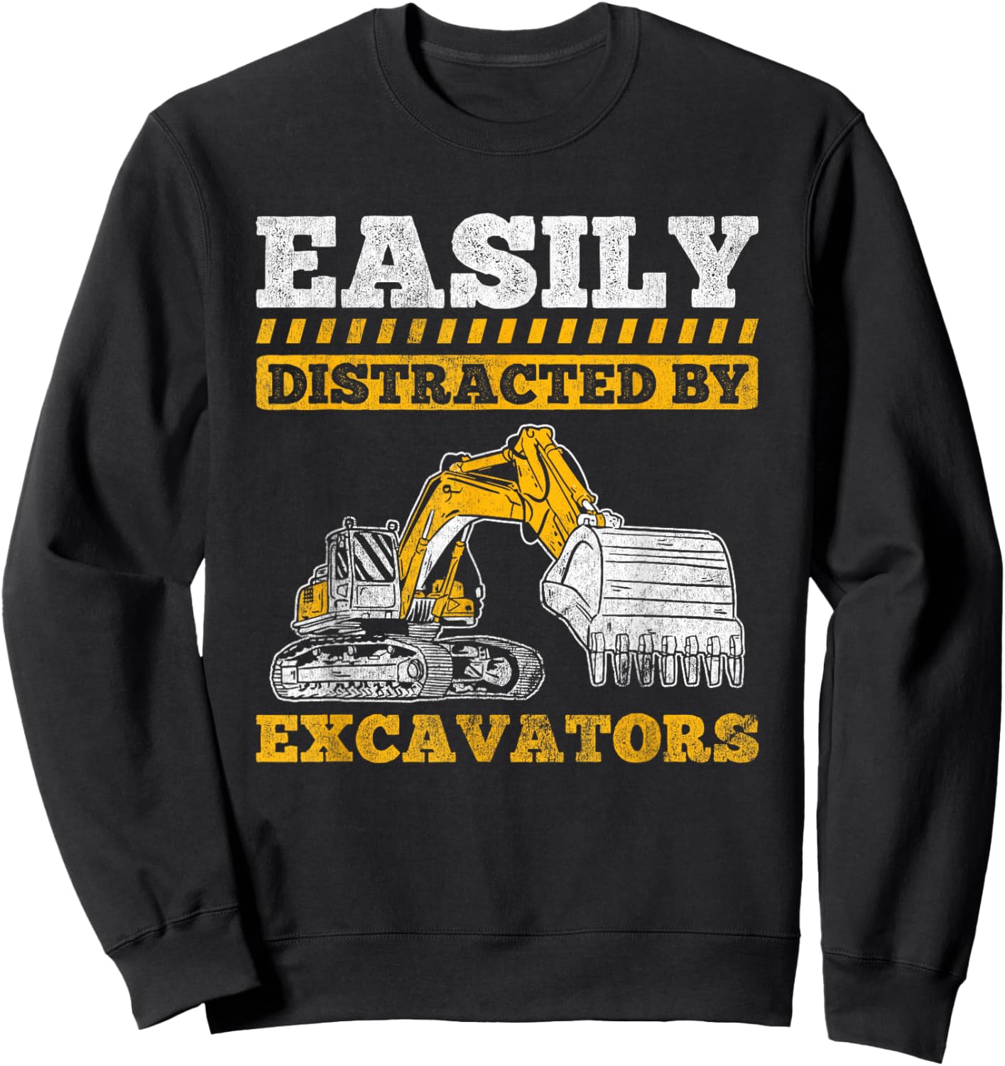 Truck Construction Easily Distracted By Excavator Sweatshirt - Sweatshirt | Black
