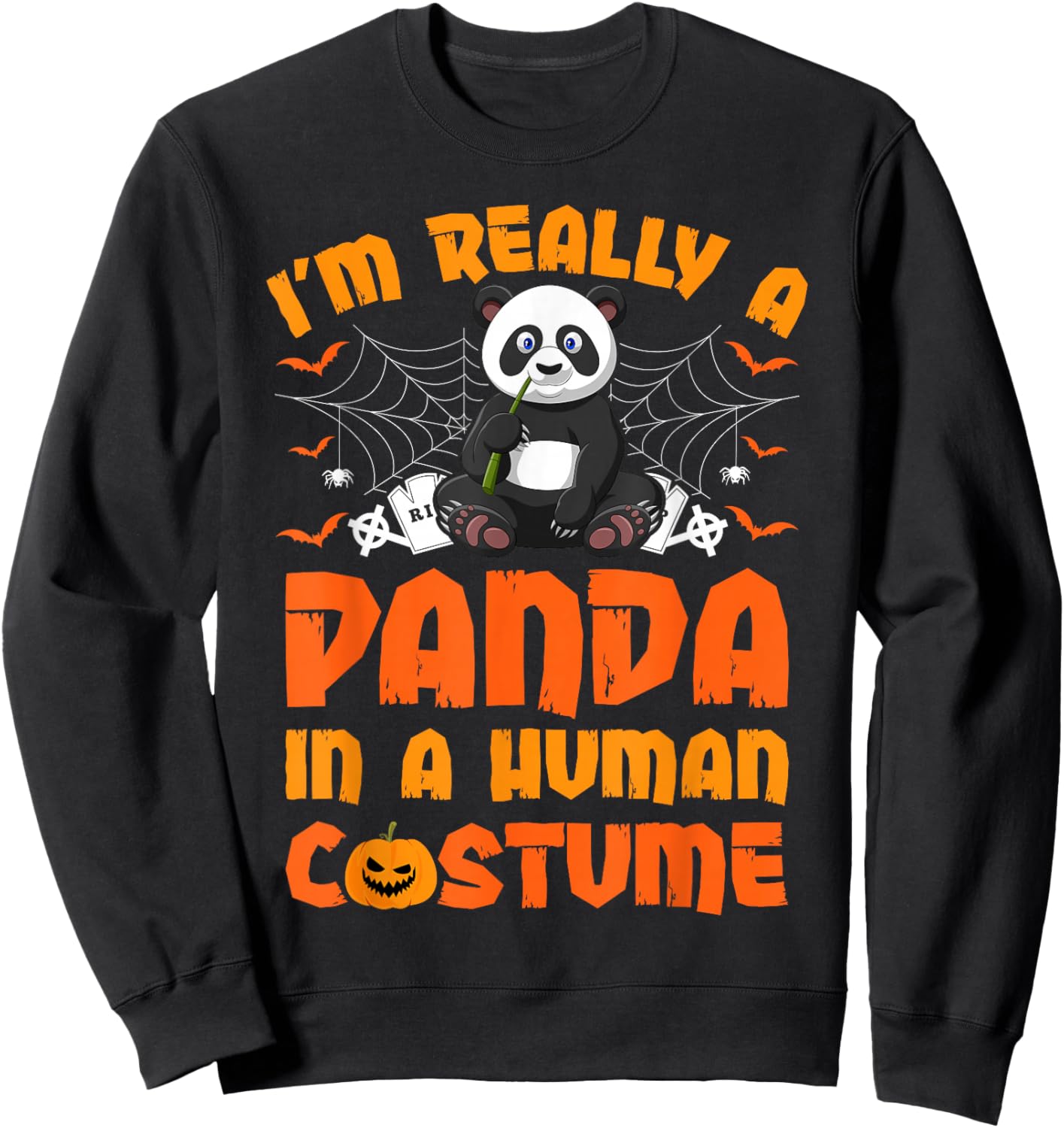 Funny I'm Really A Panda In A Human Costume Panda Halloween Sweatshirt - Sweatshirt | Black