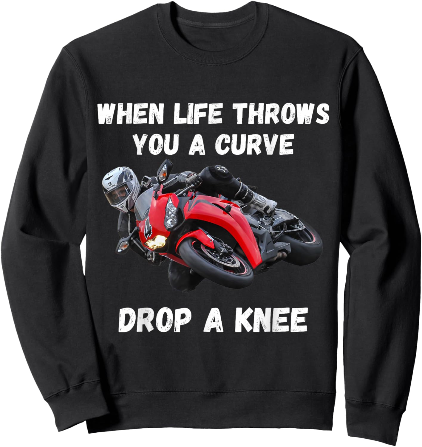 If life throws you a curve Funny motorcycle saying quote Sweatshirt - Sweatshirt | Black