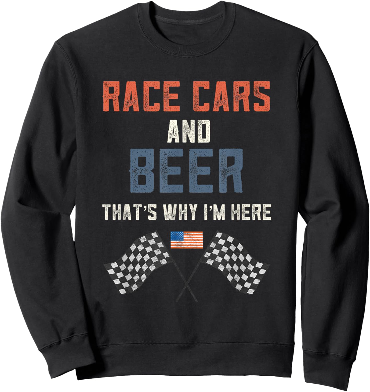 Race Cars Beer USA America Checkered Flag Fast Cars Race Day Sweatshirt - Sweatshirt | Black