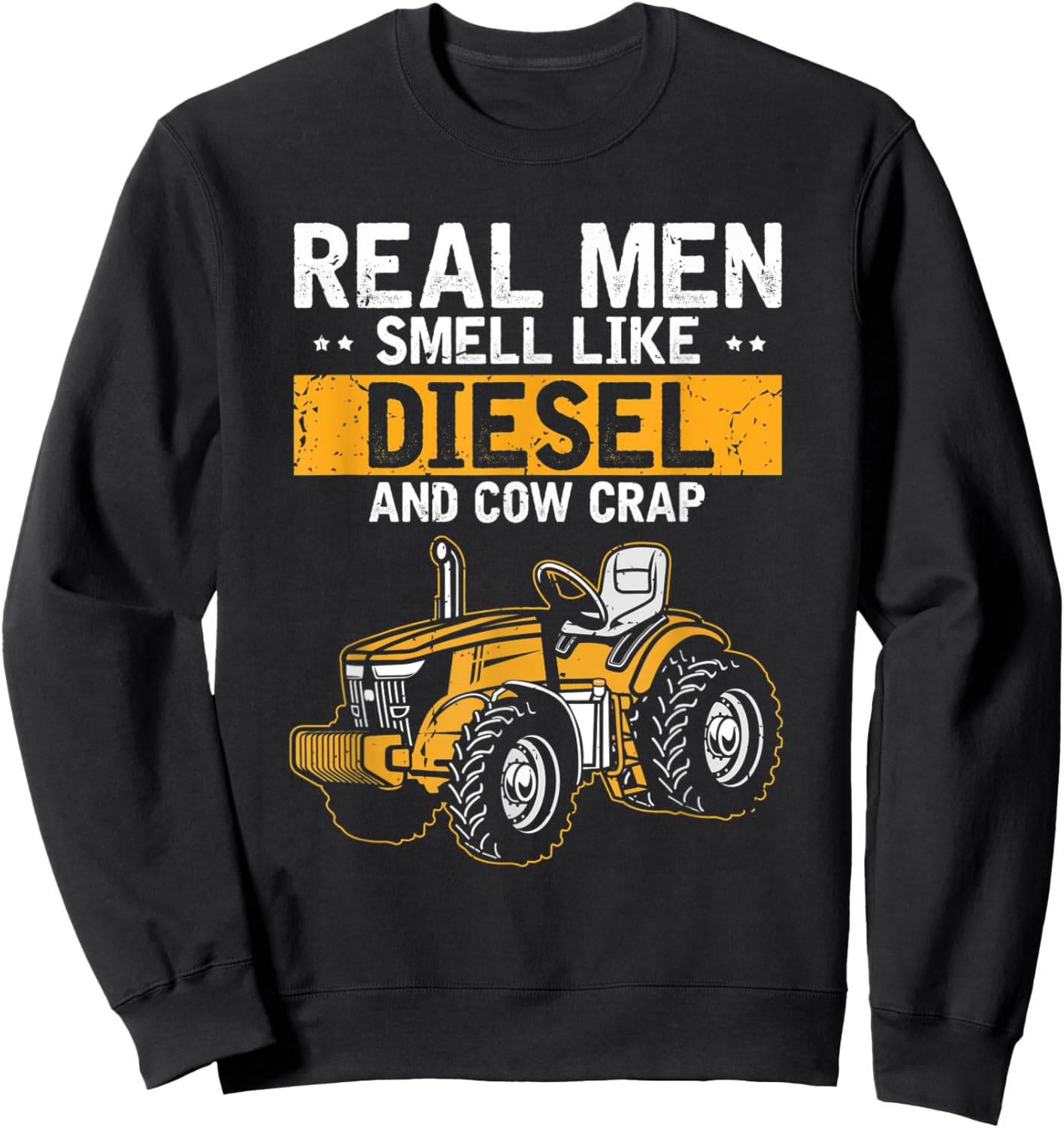 Novelty Real Men Smell Like Diesels And Cow Crap Farms Lover Sweatshirt - Sweatshirt | Black