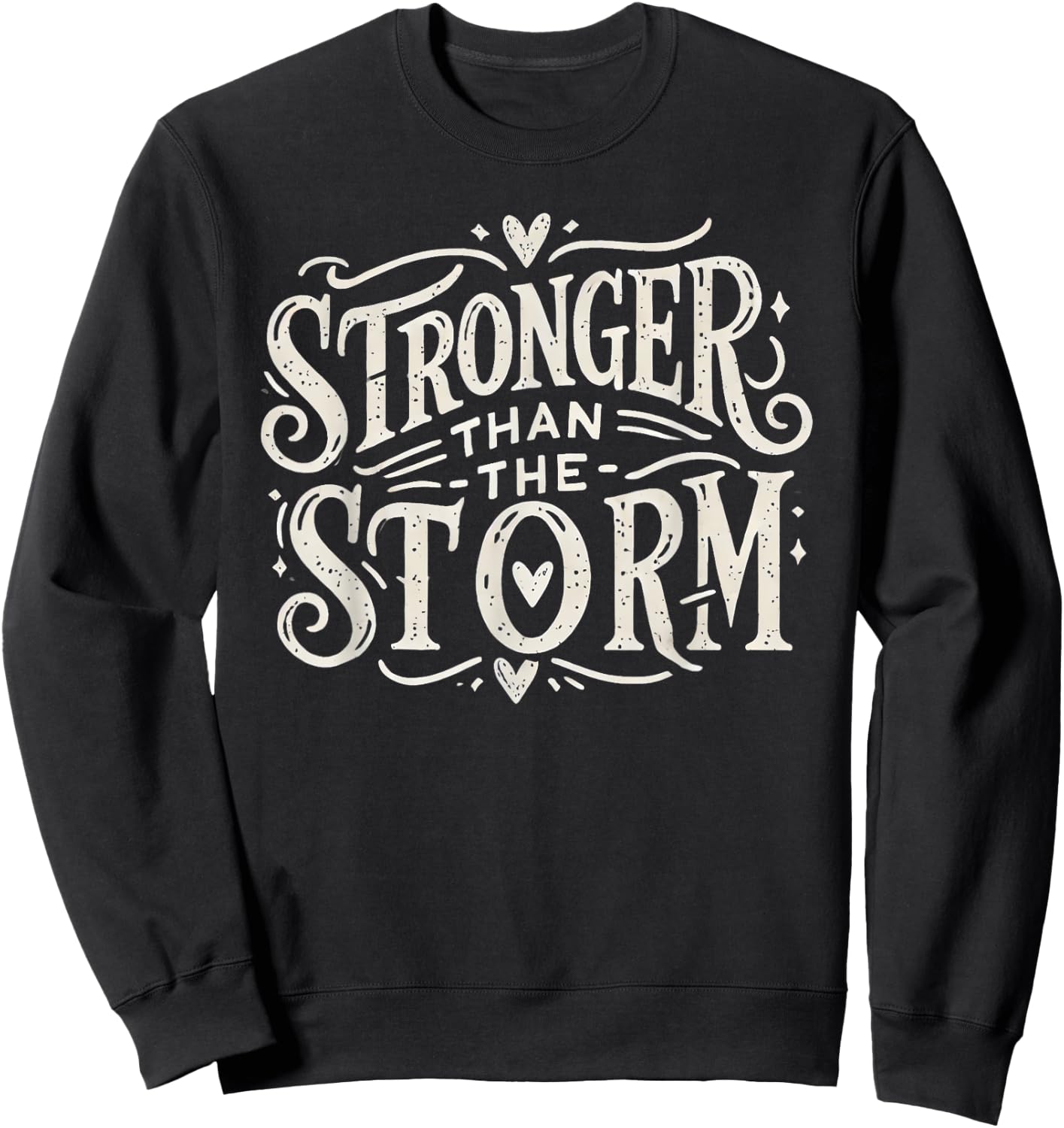 Stronger Than the Storm Sweatshirt - Sweatshirt | Black