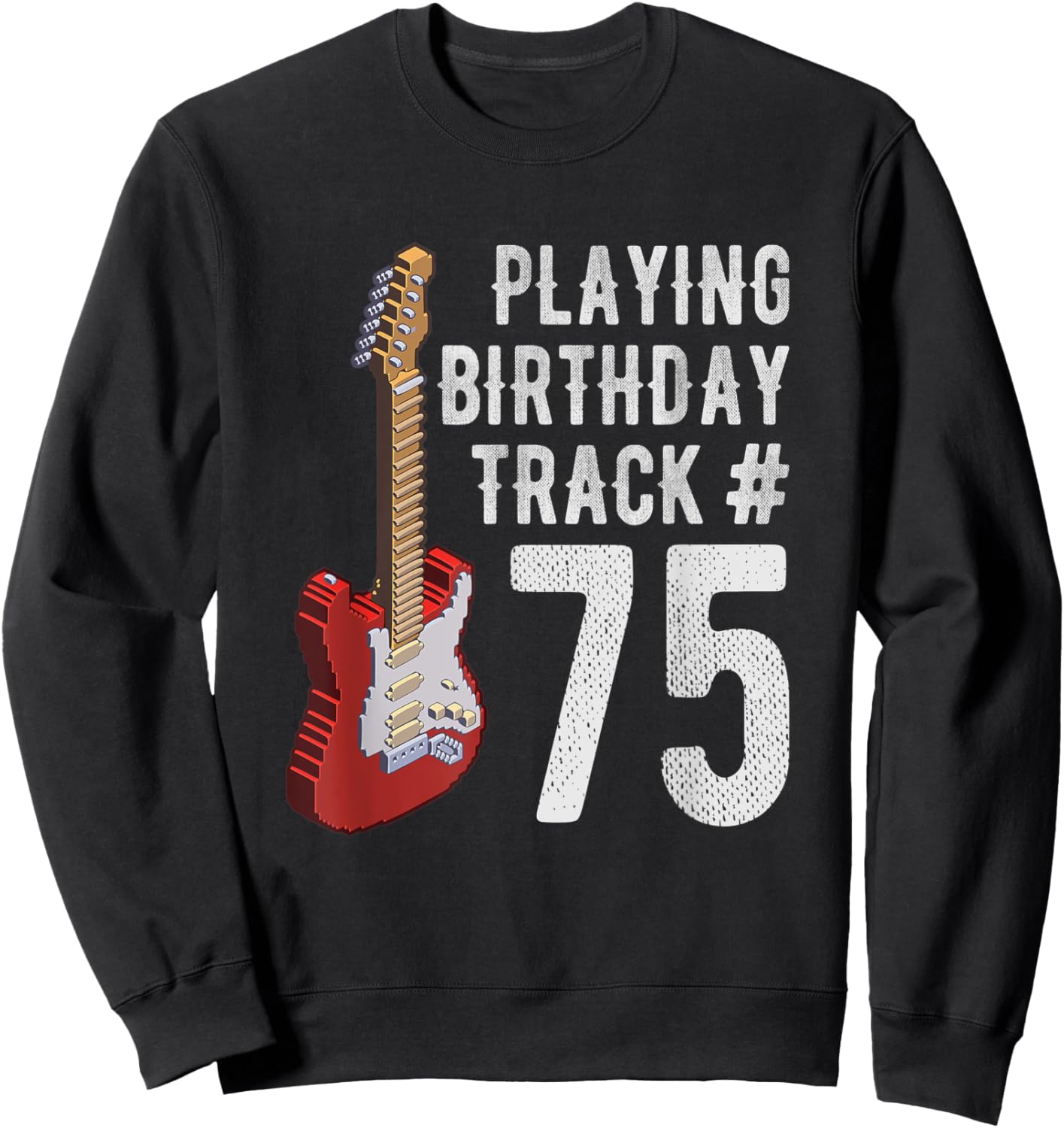 Funny 75th Birthday Guitar Music Lover Birthday Gift Shirt Sweatshirt - Sweatshirt | Black
