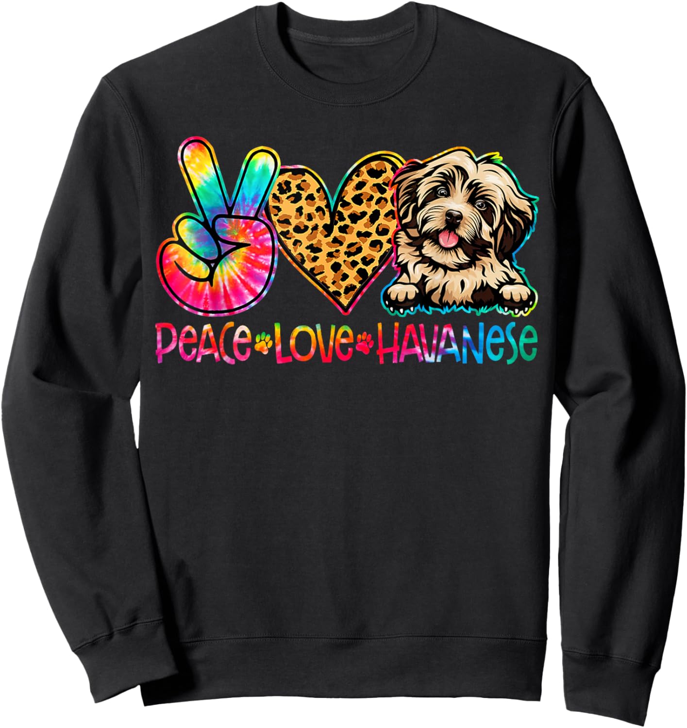 Peace Love Havanese Tie Dye Dog Lover Sweatshirt - Sweatshirt | Black