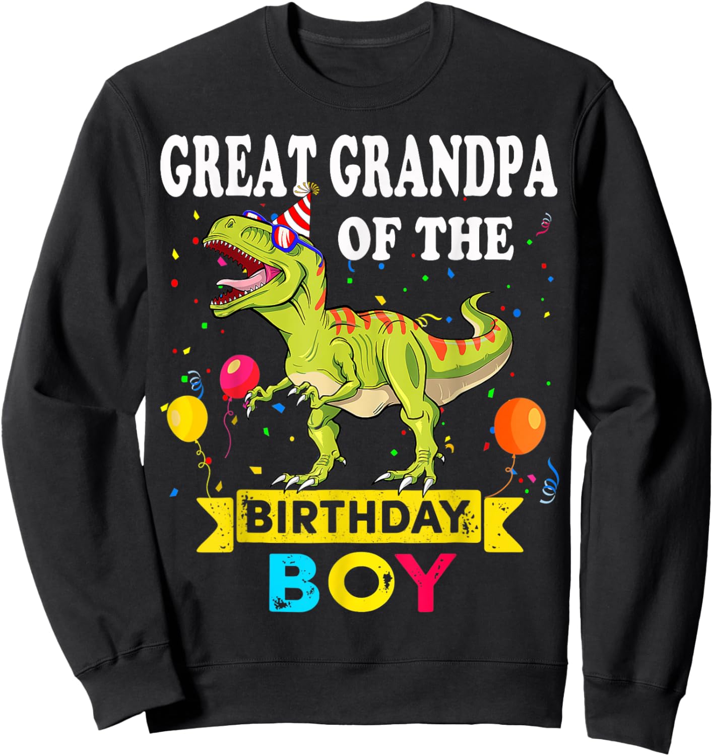 Great grandpa Of The Birthday Boy Dinosaur T-Rex Family Sweatshirt - Sweatshirt | Black