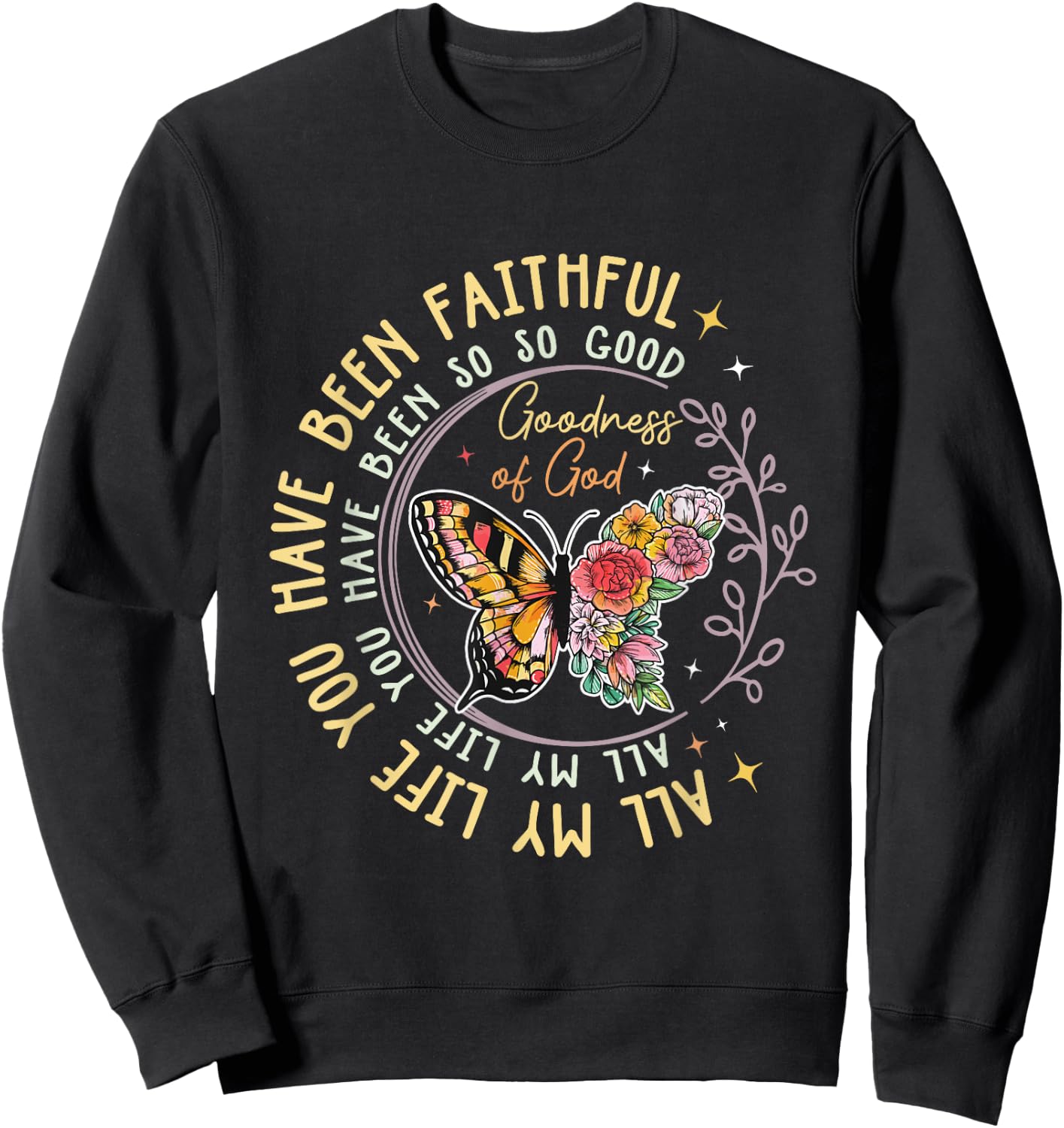 Goodness Of God Religious Bible Verse Jesus Gift Sweatshirt - Sweatshirt | Black