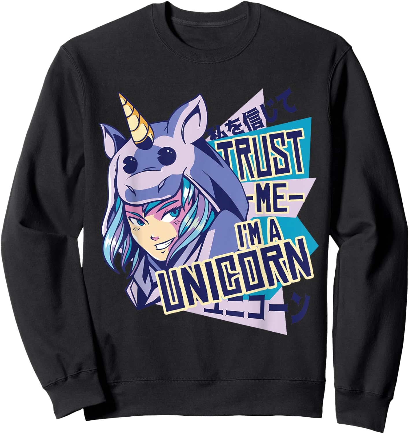 Trust me I'm a unicorn : Funny Anime Unicorn Design Sweatshirt - Sweatshirt | Black