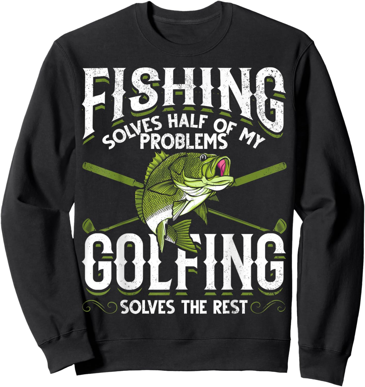 Funny Fish Golf Fishing Solves Half Of My Problems Golfing Sweatshirt - Sweatshirt | Black