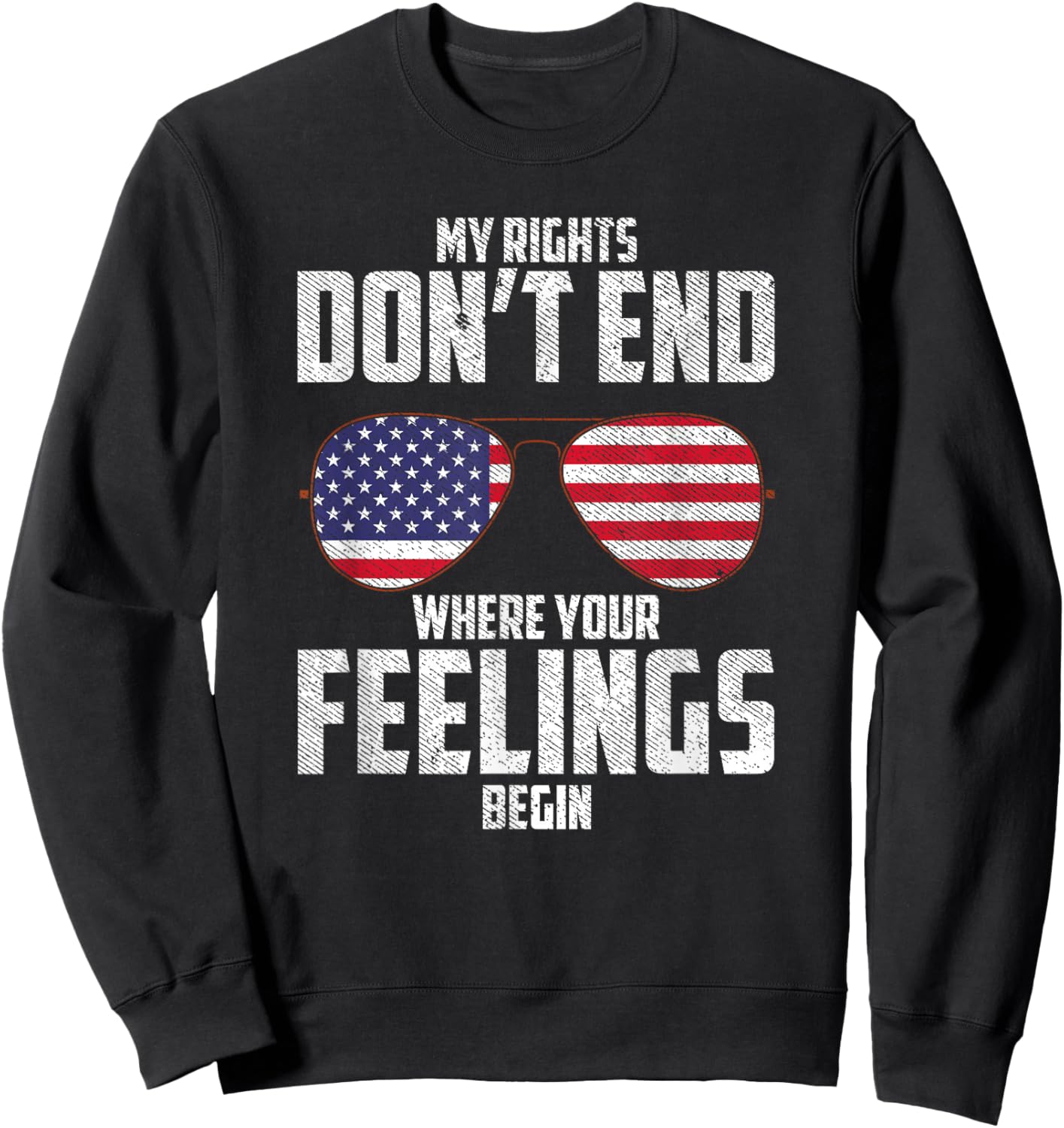 My Rights Don't End Where Your Feelings Begin Sweatshirt - Sweatshirt | Black