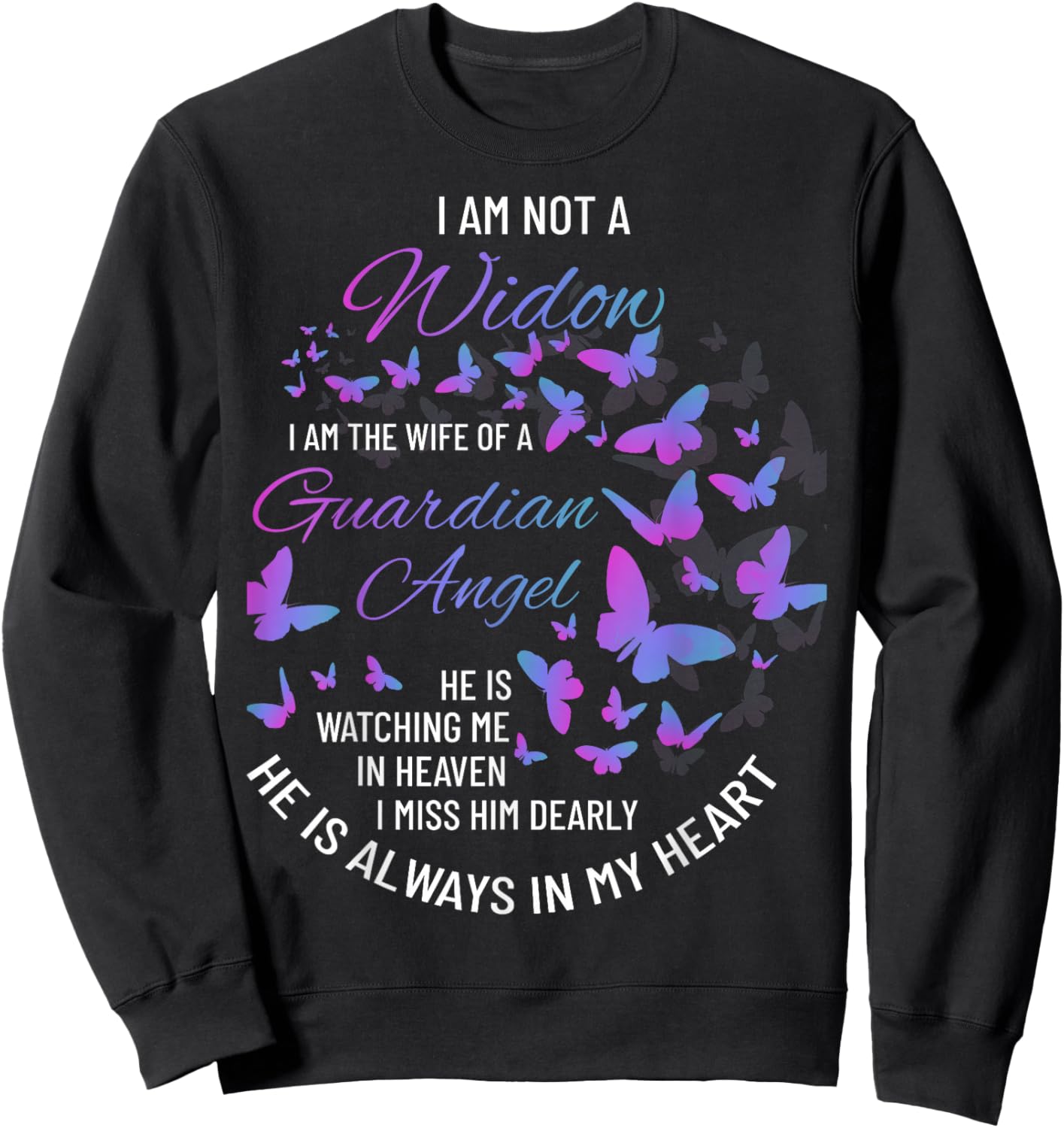 Widow Shirt, Grief to Husband, Husband is My Guardian Angel Sweatshirt - Sweatshirt | Black