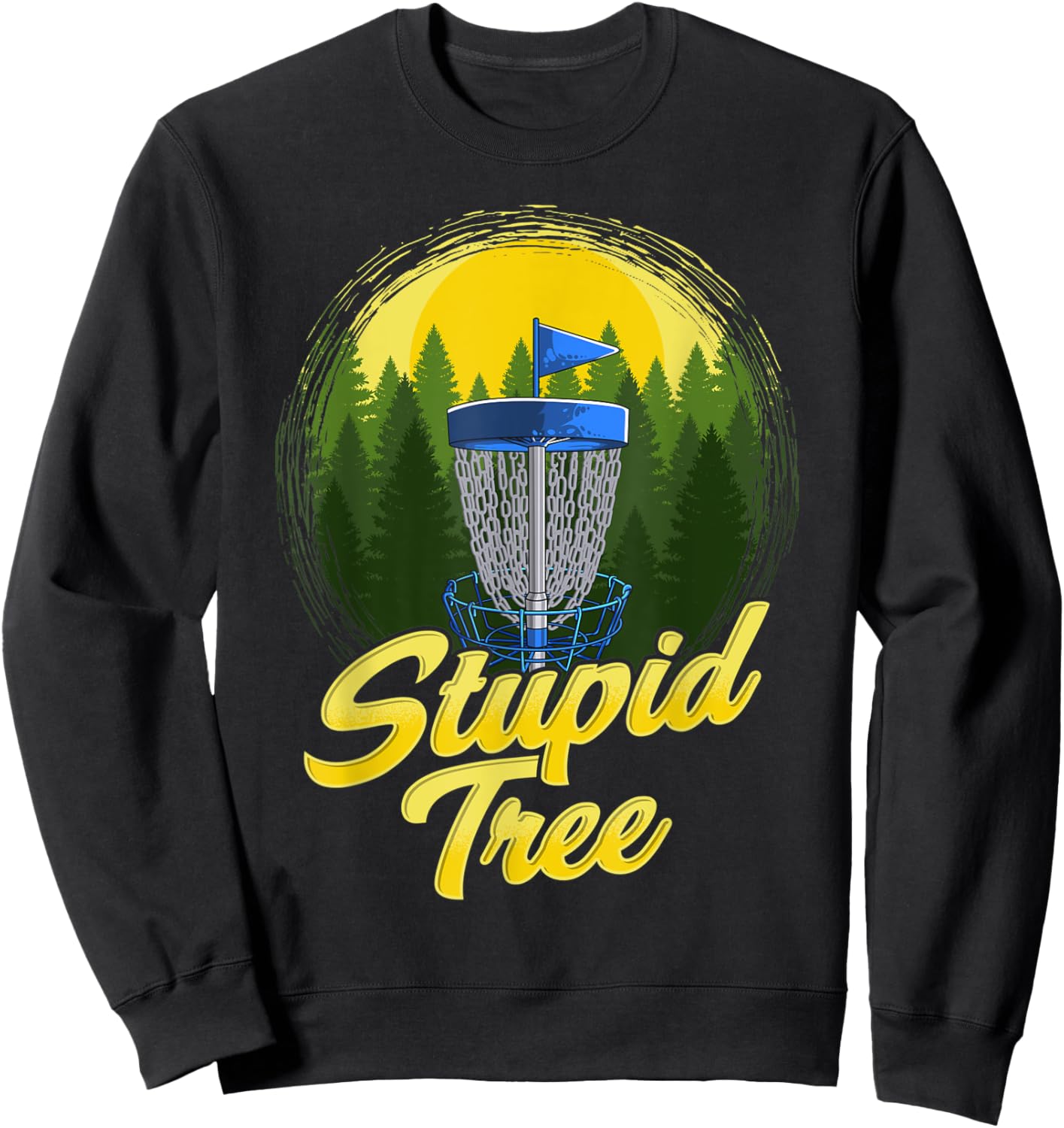 Stupid Tree Disc Golf Funny Frisbee Golf Disc Sport Sweatshirt - Sweatshirt | Black