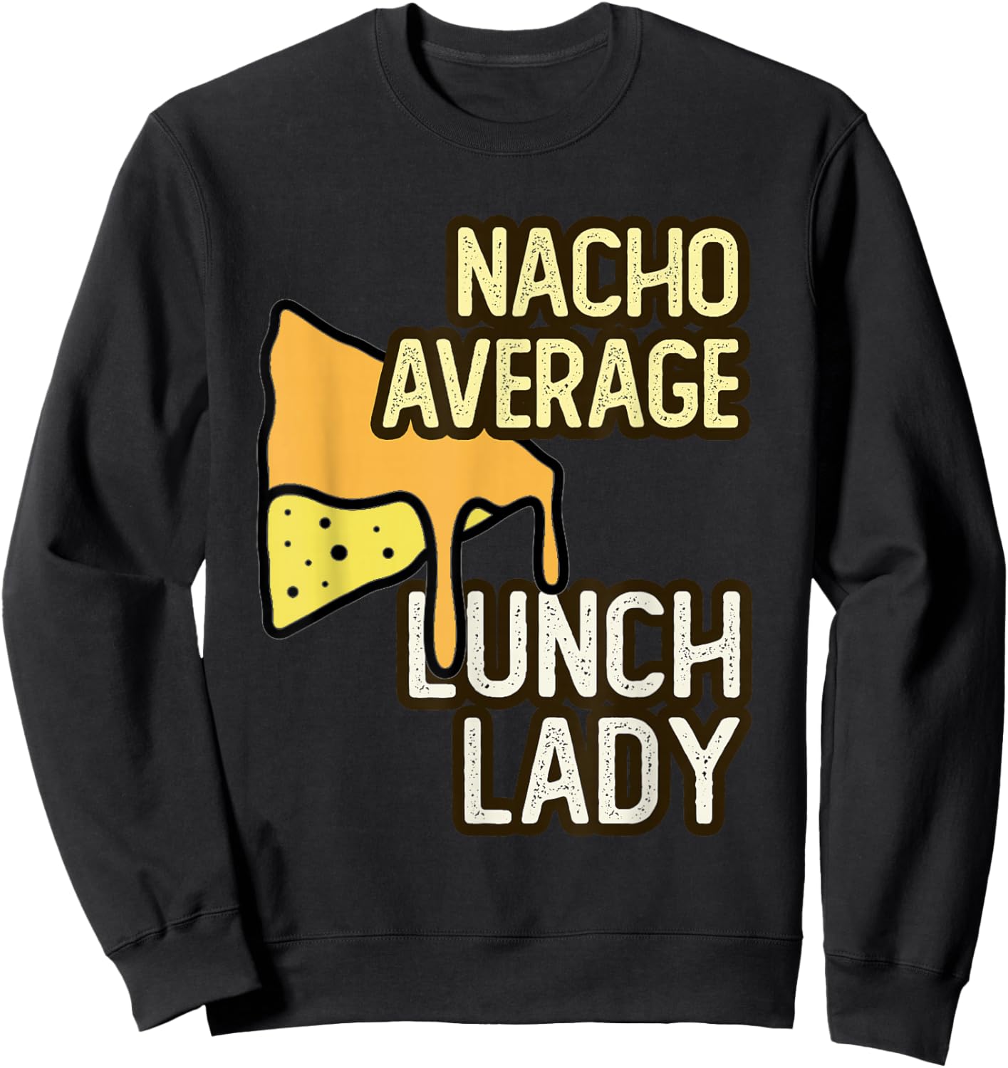 NACHO AVERAGE LUNCH LADY Squad School Food Service Boo Crew Sweatshirt - Sweatshirt | Black