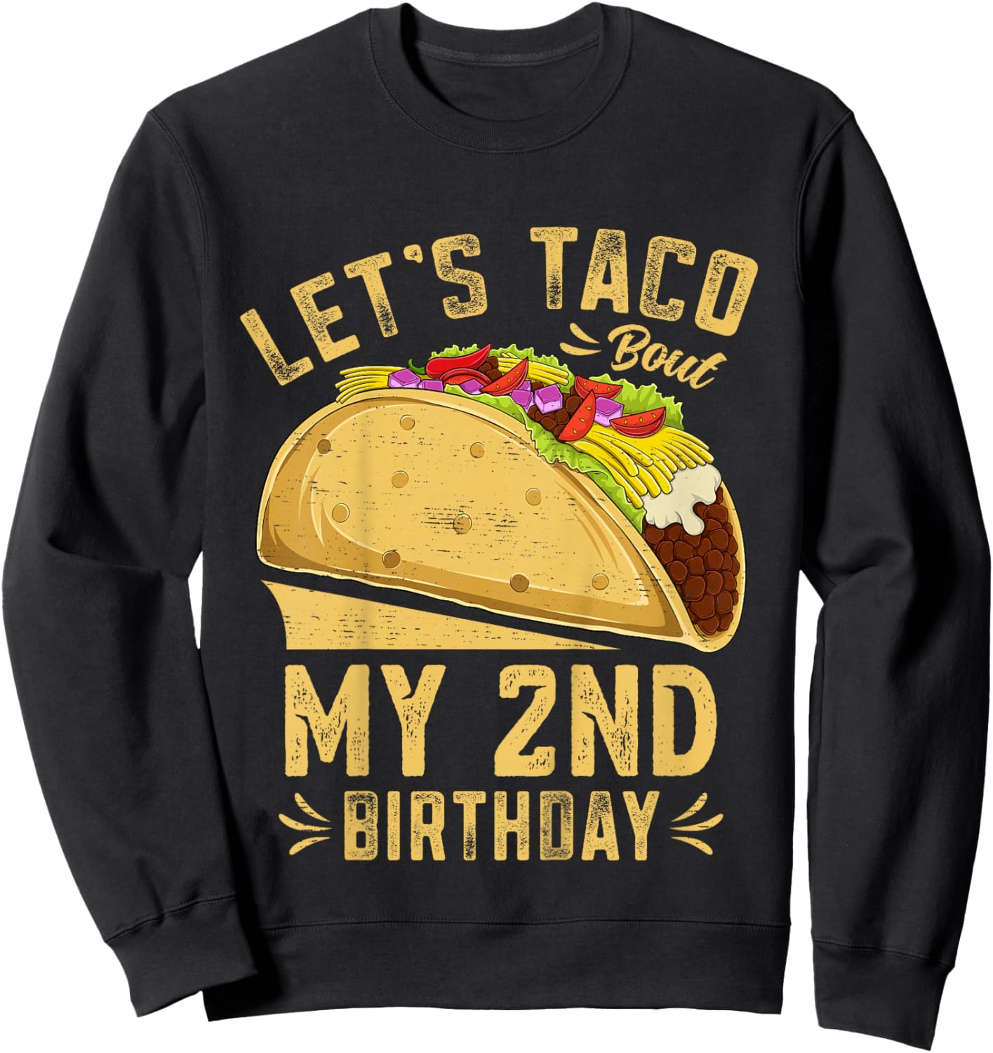 2 Year Old Funny Let's Taco Bout My 2nd Birthday Sweatshirt - Sweatshirt | Black