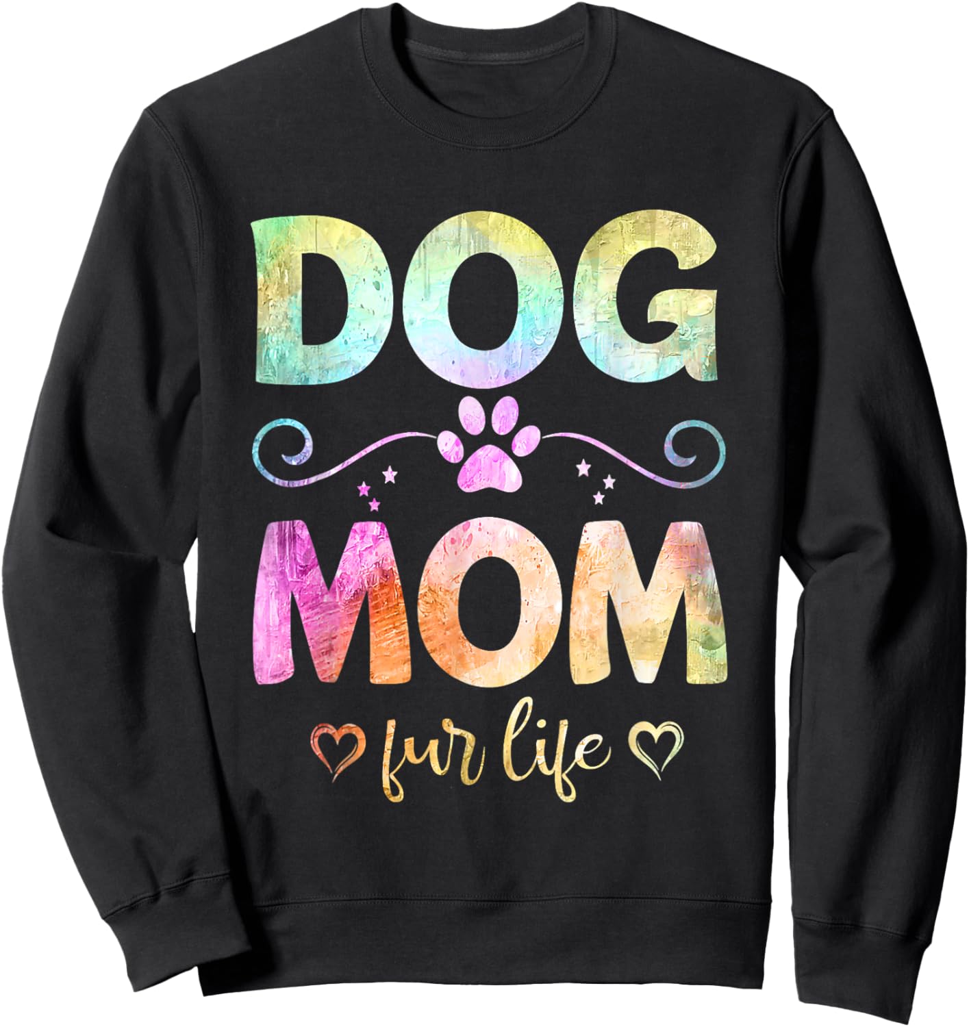Dog Mom Fur Life Happy Mother's Day Best Dog Mom Ever Funny Sweatshirt - Sweatshirt | Black