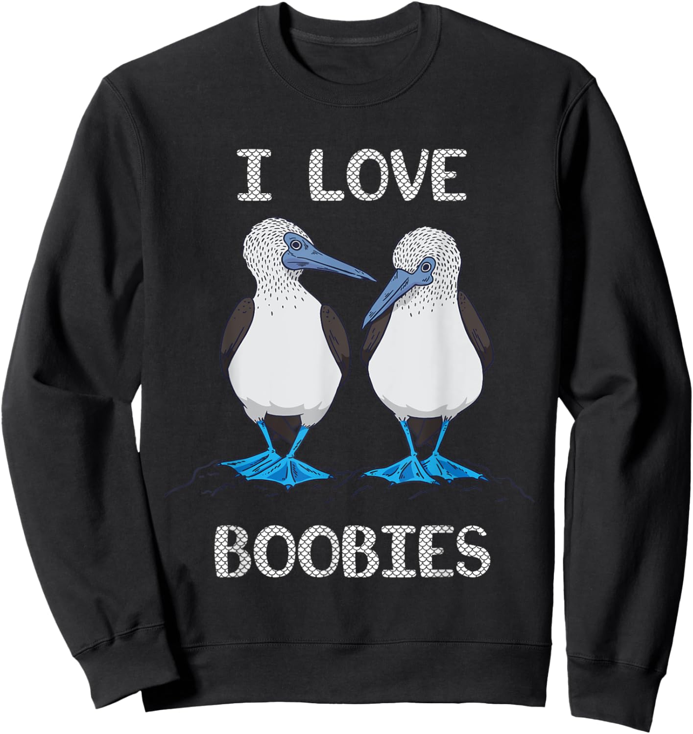 Blue Footed Boobies Tropical Sea Bird Boobies Lovers Sweatshirt - Sweatshirt | Black