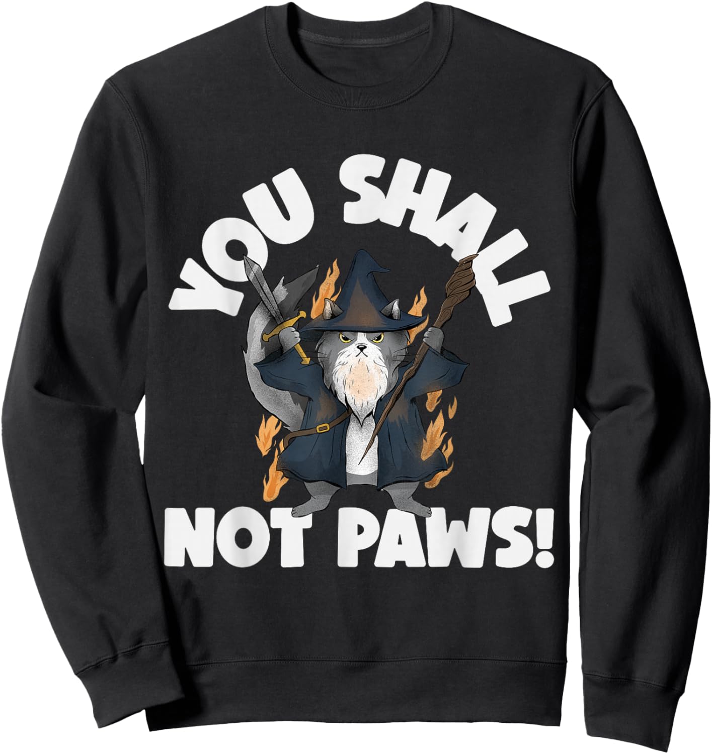 Kitten Meow Parody Movie Funny Cat Wizard You Shall Not Paws Sweatshirt - Sweatshirt | Black