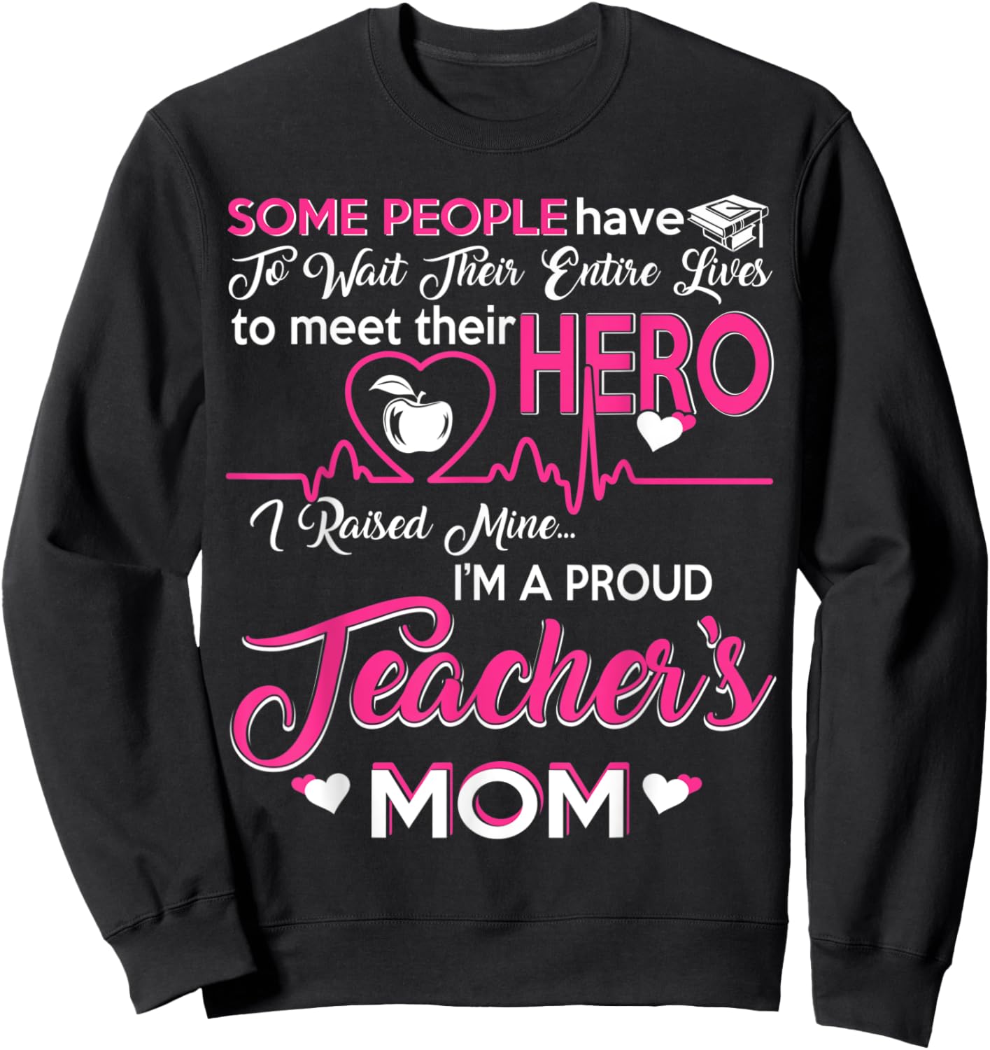 Wife Mom Teacher I'm A Proud Teacher's Mom Sweatshirt - Sweatshirt | Black