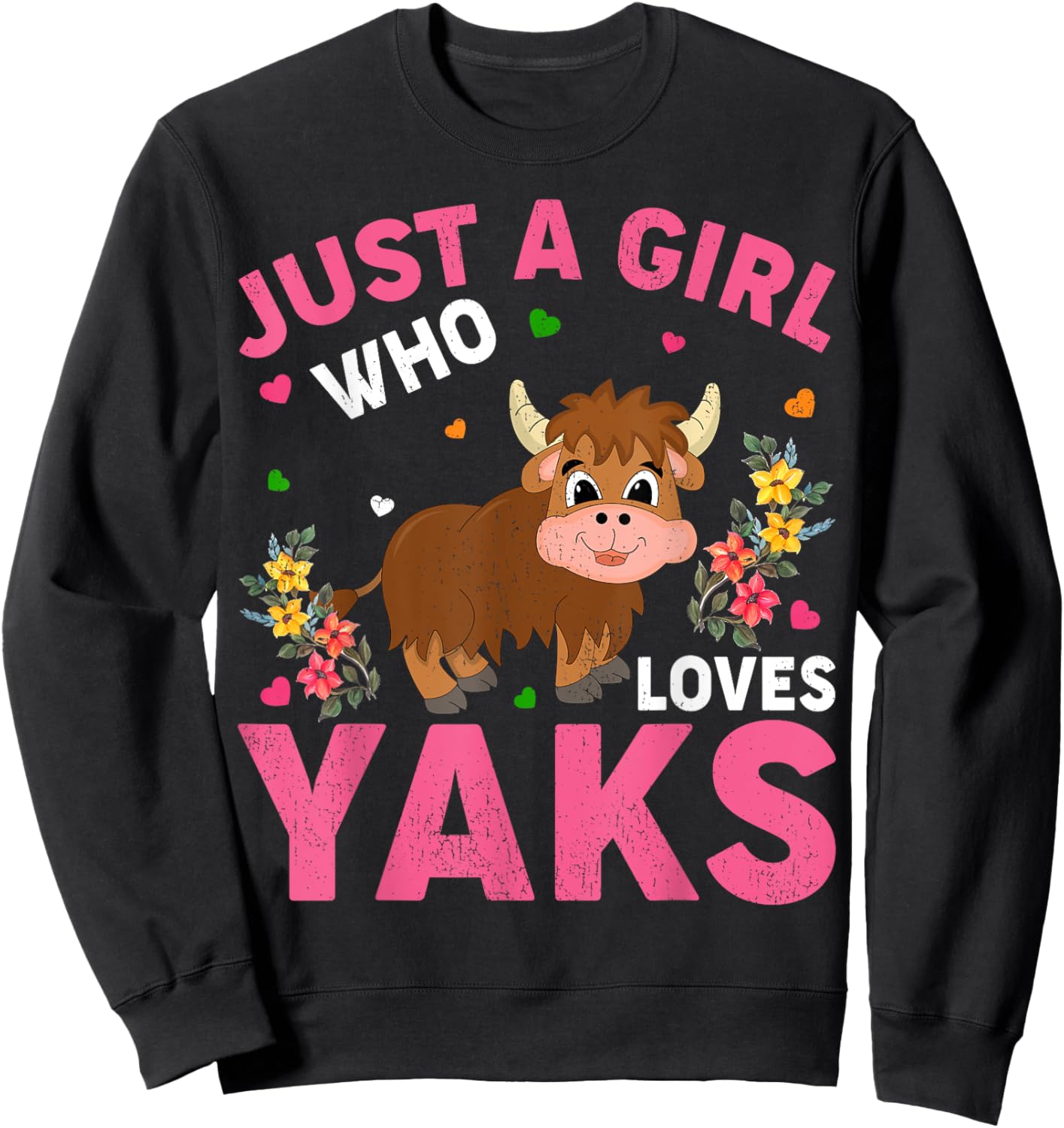 Yak Animal Lover Just A Girl Who Loves Yaks Sweatshirt - Sweatshirt | Black