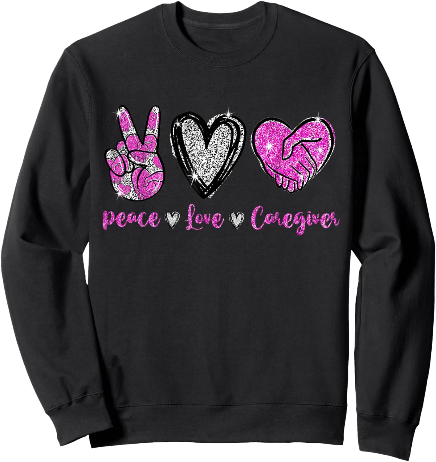 Peace Love Caregiver - Cute Caregiver Life Nurse Sweatshirt - Sweatshirt | Black