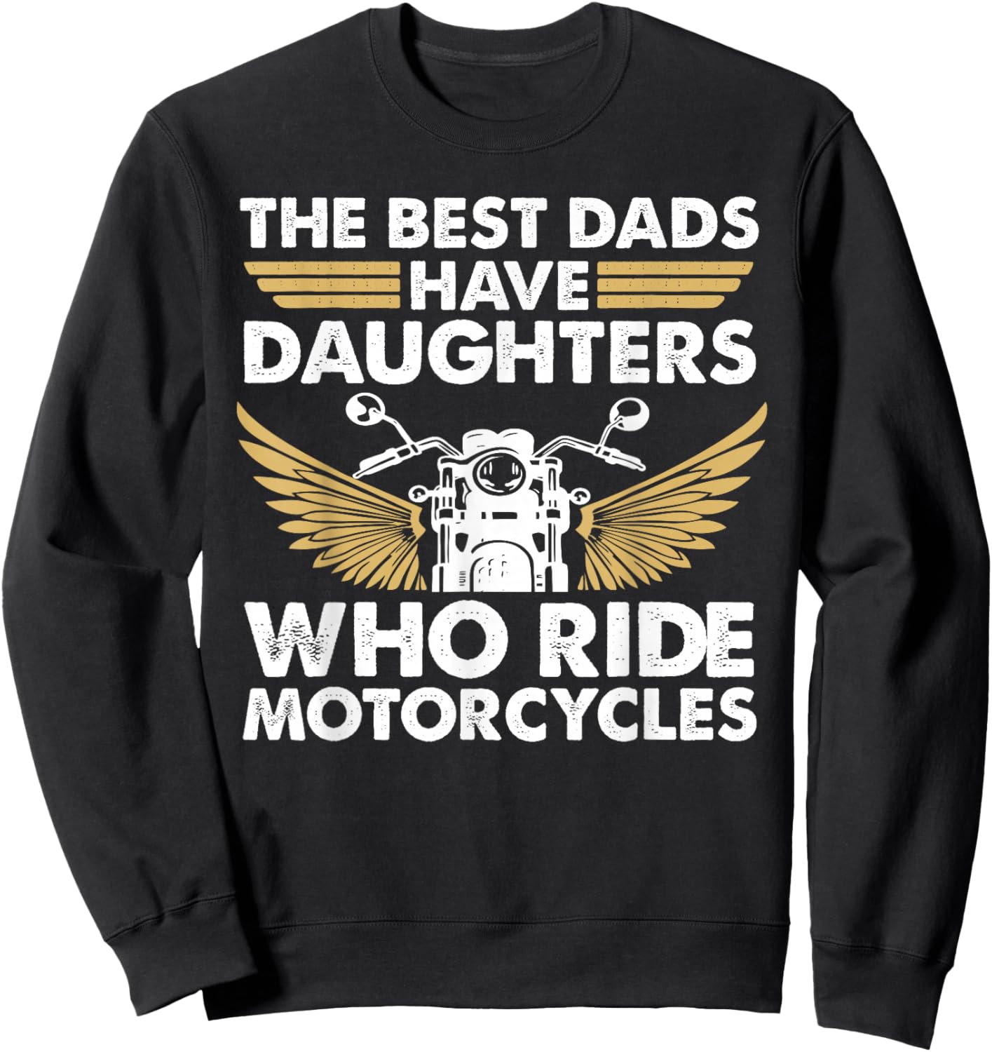 Perfect For Dad From Daughter Who Rides Motorcycle Father Sweatshirt - Sweatshirt | Black