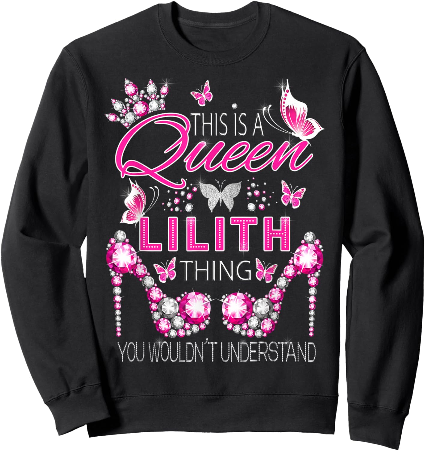 This is a queen Lilith thing personalized name birthday Sweatshirt - Sweatshirt | Black