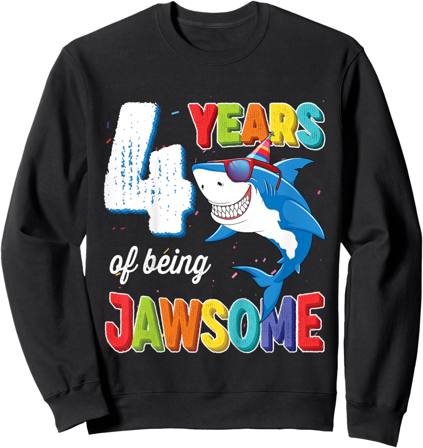 Kids 4 Year Old Shirt Boys Girls JawSome Shark 4th Birthday Sweatshirt - Sweatshirt | Black