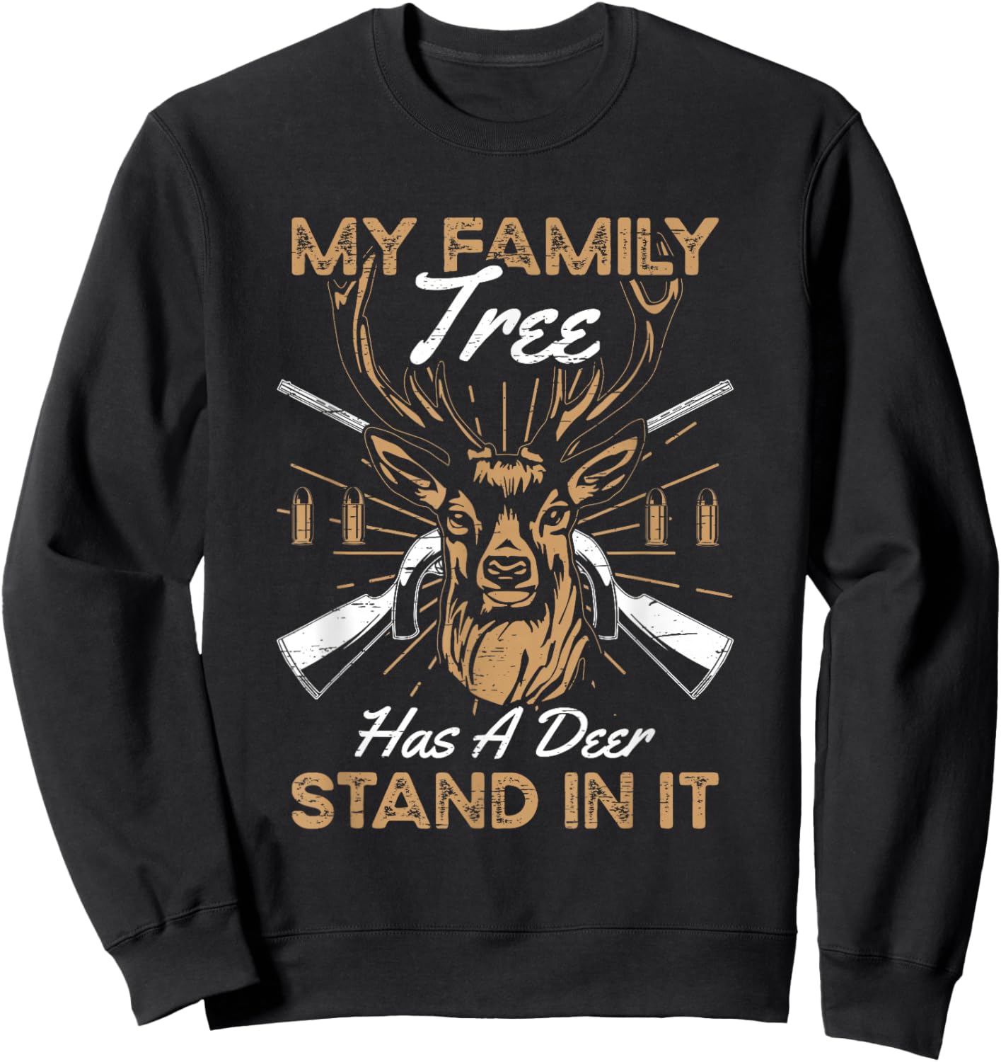 My Family Tree Has A Deer Stand In It Sweatshirt - Sweatshirt | Black