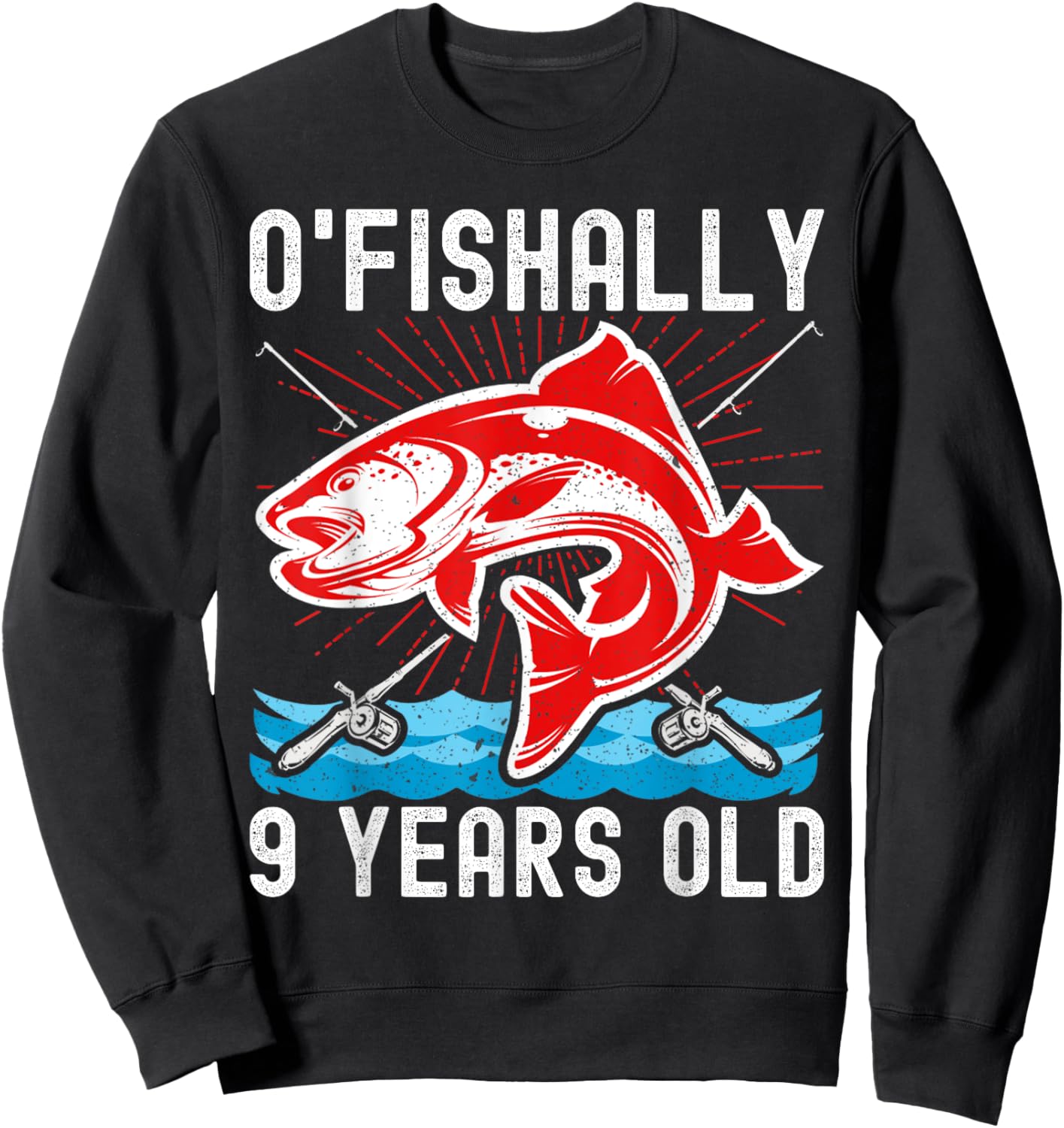 O'Fishally 9 Years Old Funny Birthday Fishing Sweatshirt - Sweatshirt | Black