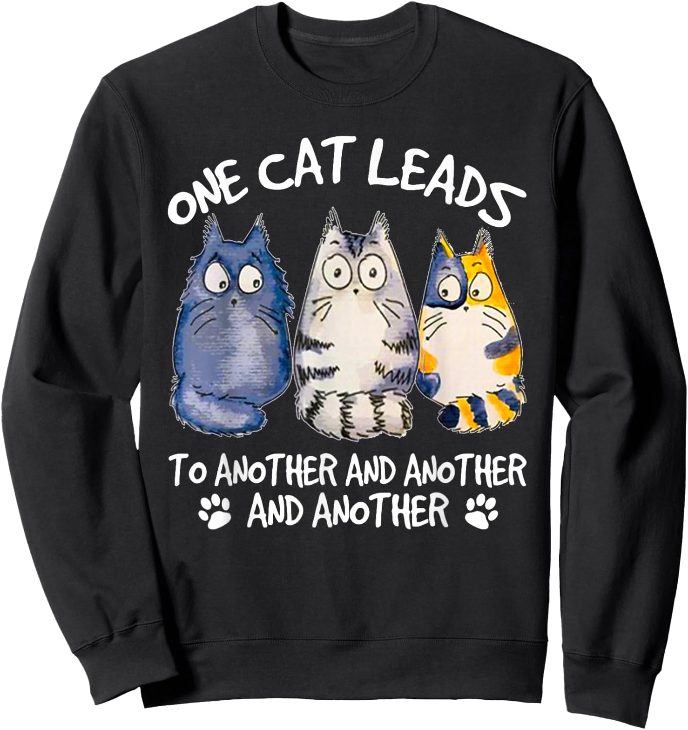 Funny Cat Design Cat Lover Kitten Cat Sweatshirt - Sweatshirt | Black
