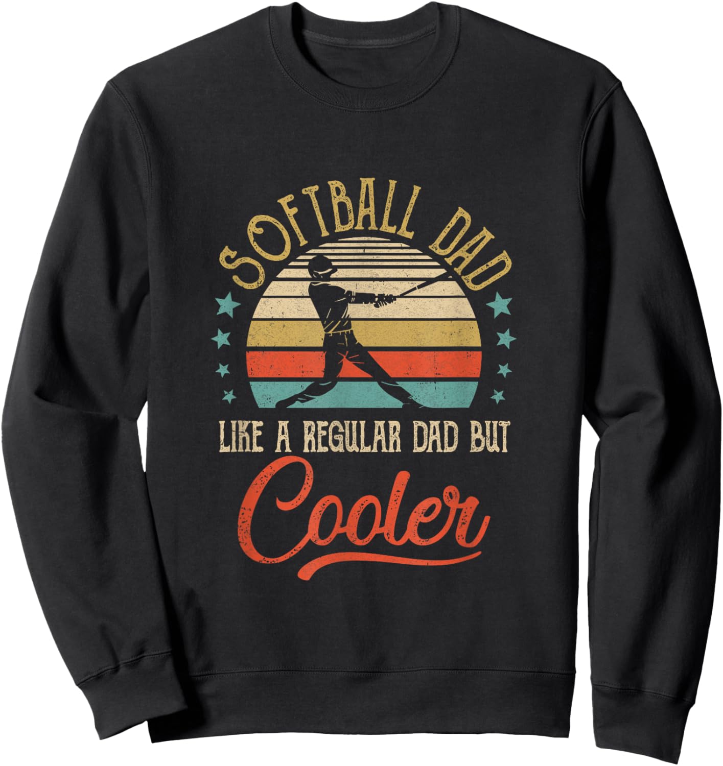 Softball Dad Like A Regular Dad Cooler Vintage Fathers Day Sweatshirt - Sweatshirt | Black