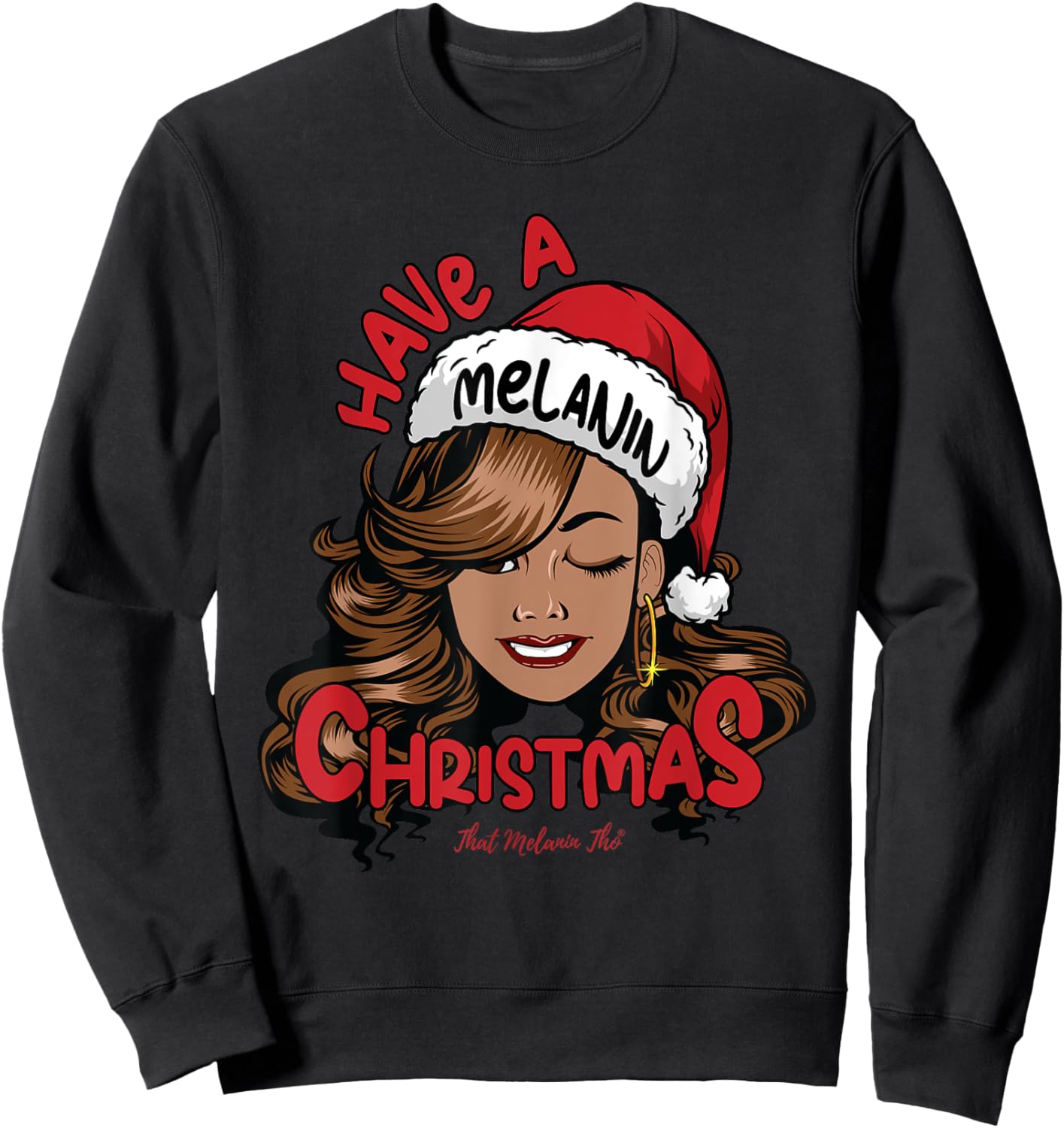 Have A Melanin Christmas Black Mrs. Claus Black Christmas Sweatshirt - Sweatshirt | Black