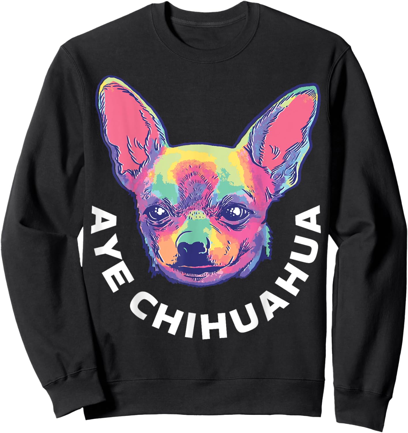 Aye Chihuahua Sweatshirt - Sweatshirt | Black