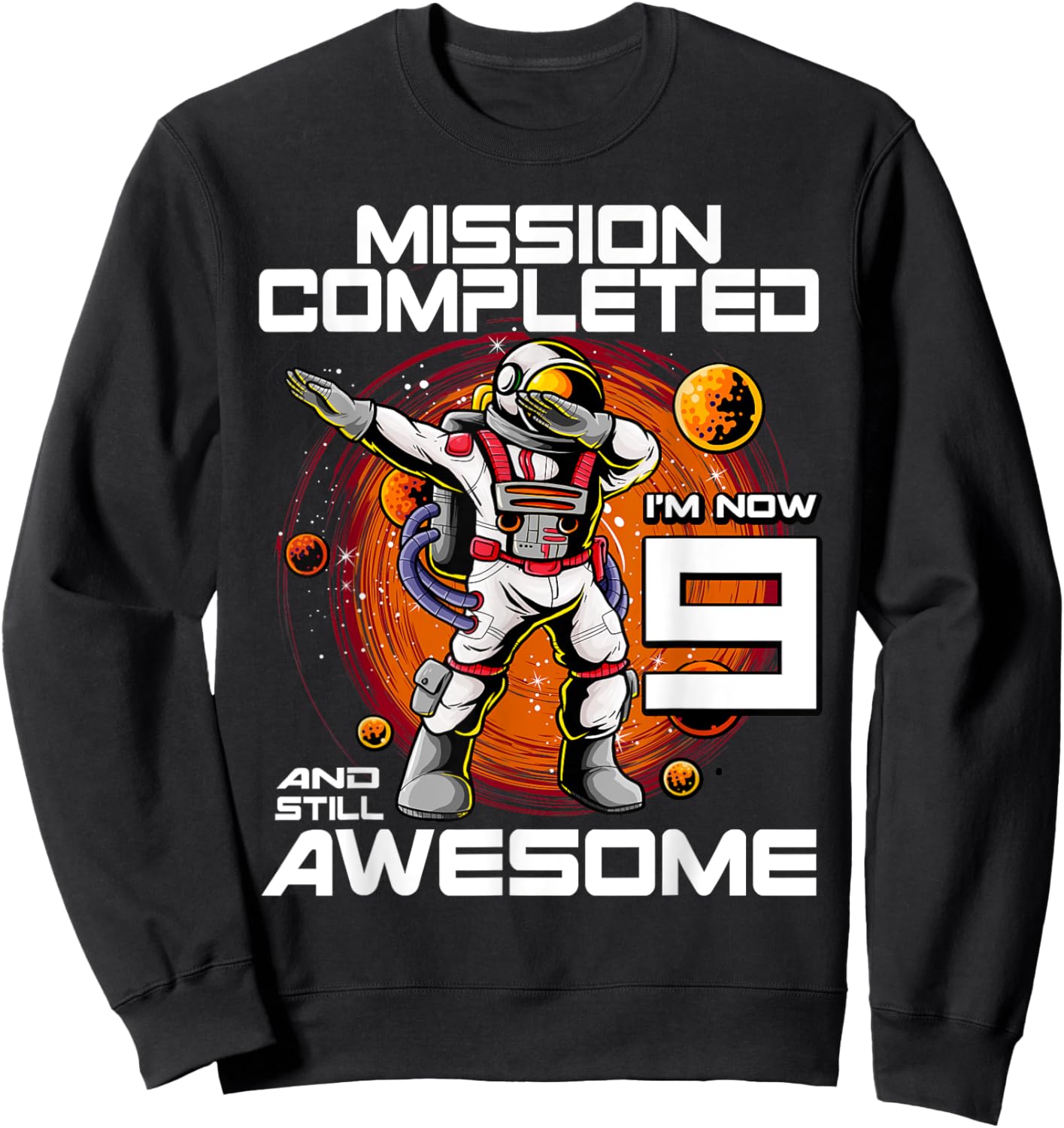 9th Birthday Astronaut 9 Years Old Outer Space Birthday Sweatshirt - Sweatshirt | Black