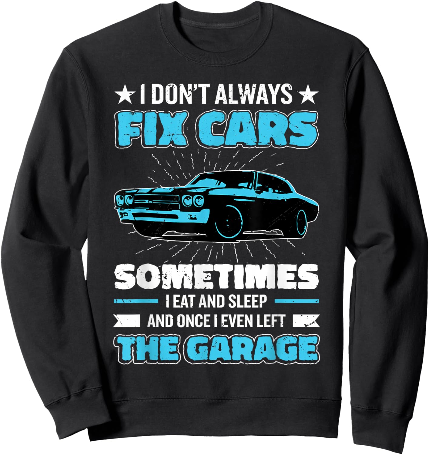 Funny Car Mechanic Design Automobile Mechanic Garage Sweatshirt - Sweatshirt | Black