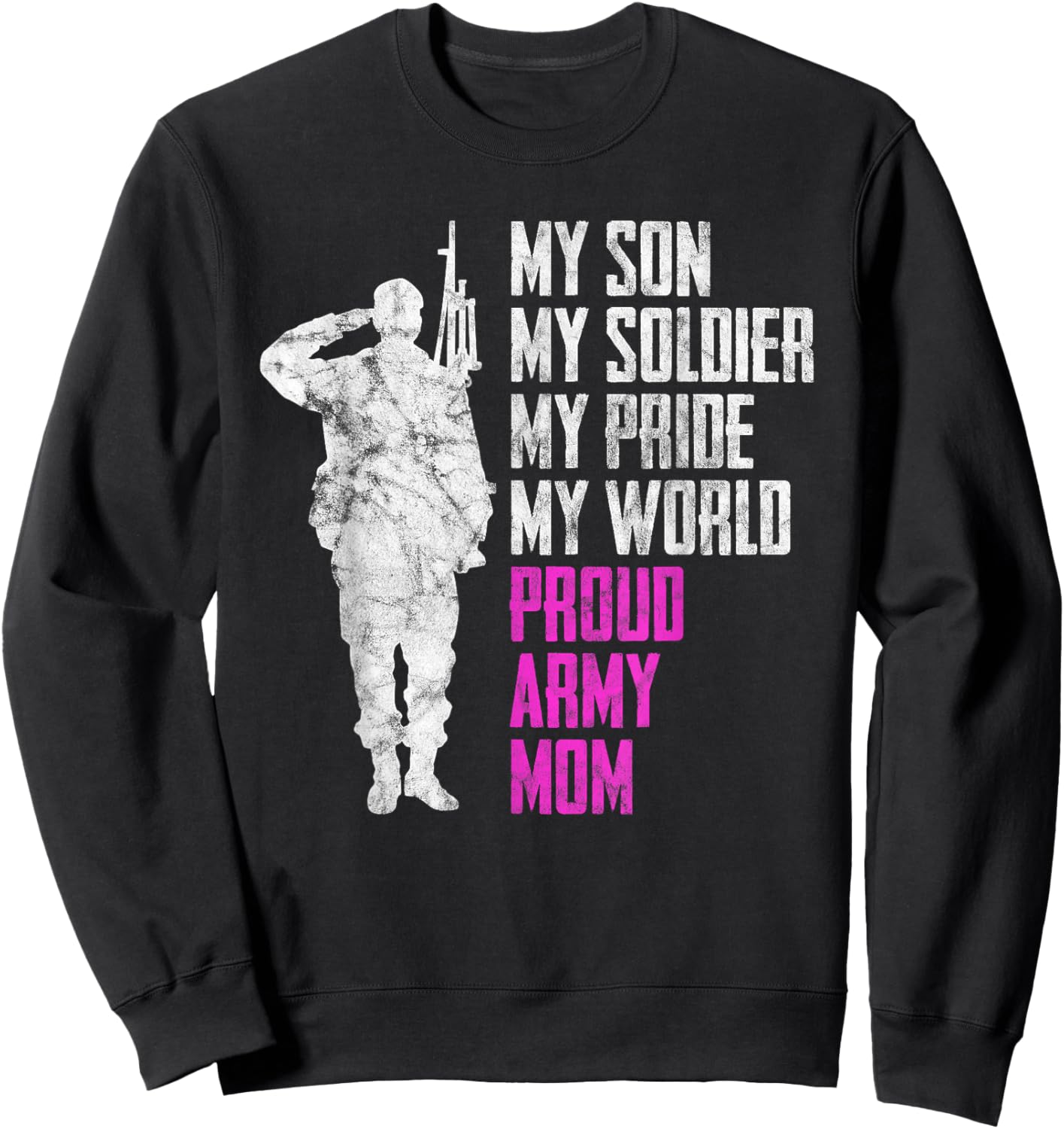 My Son My Soldier Proud Army Mom Military Mother Sweatshirt - Sweatshirt | Black