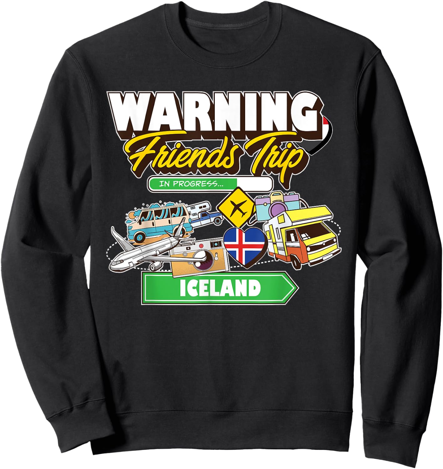 Warning Friends Trip in Progress Iceland Travel Matching Sweatshirt - Sweatshirt | Black